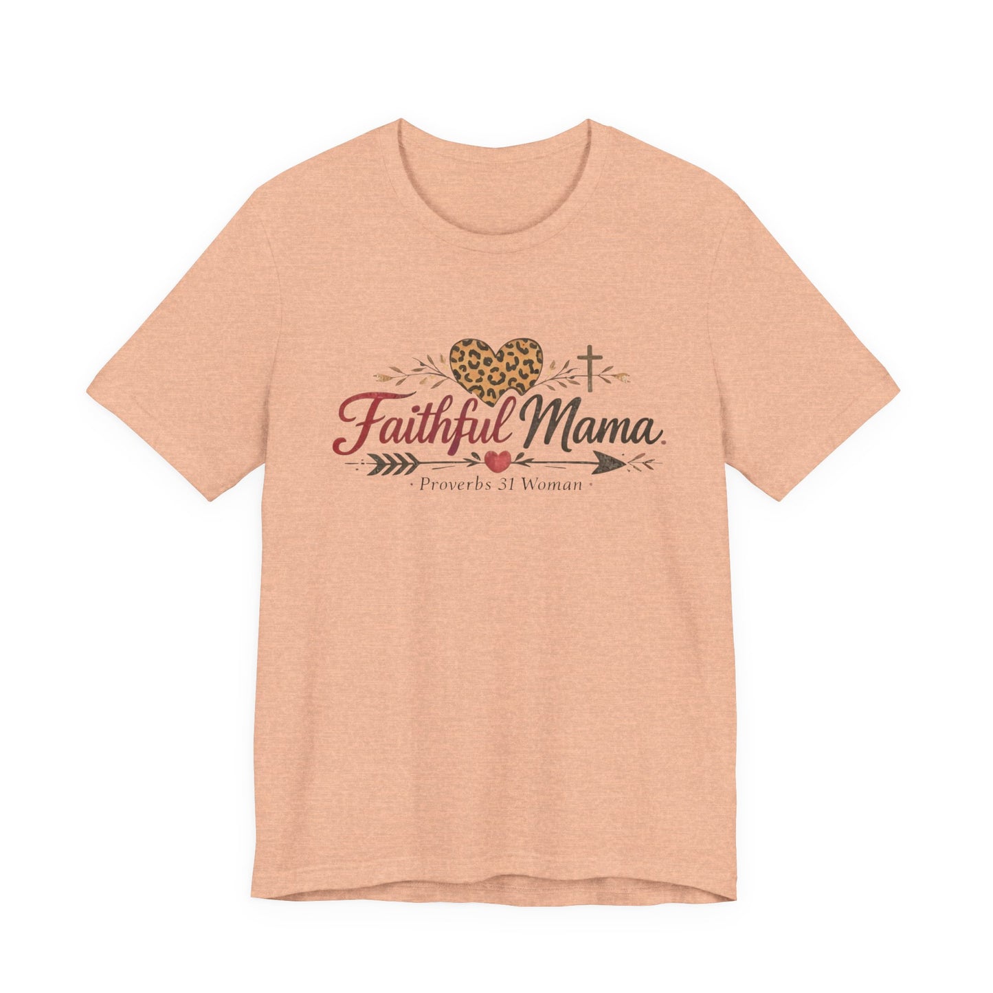 Faithful Mama T-Shirt - Leopard Heart Christian Mom Tee (Proverbs 31 Woman)