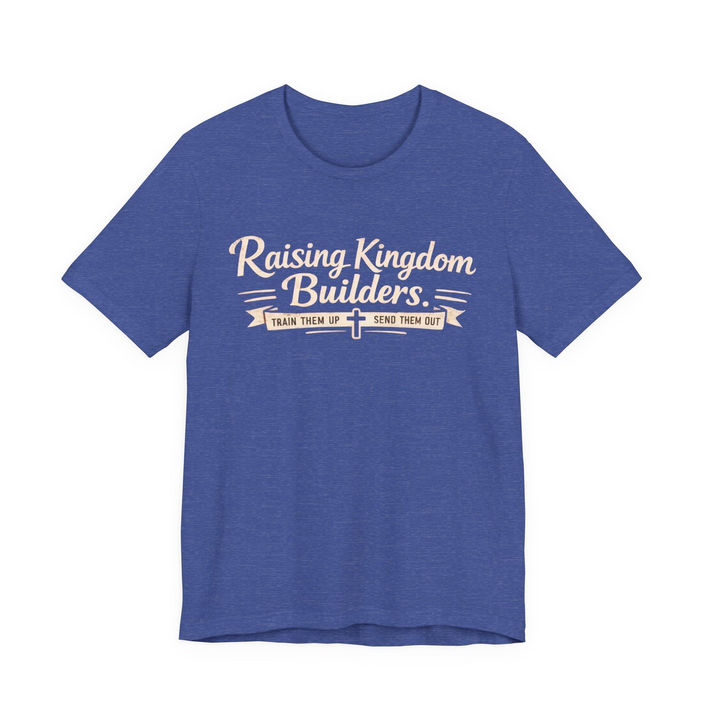 Raising Kingdom Builders Tee – Train Them Up, Send Them Out Christian Youth T-Shirt