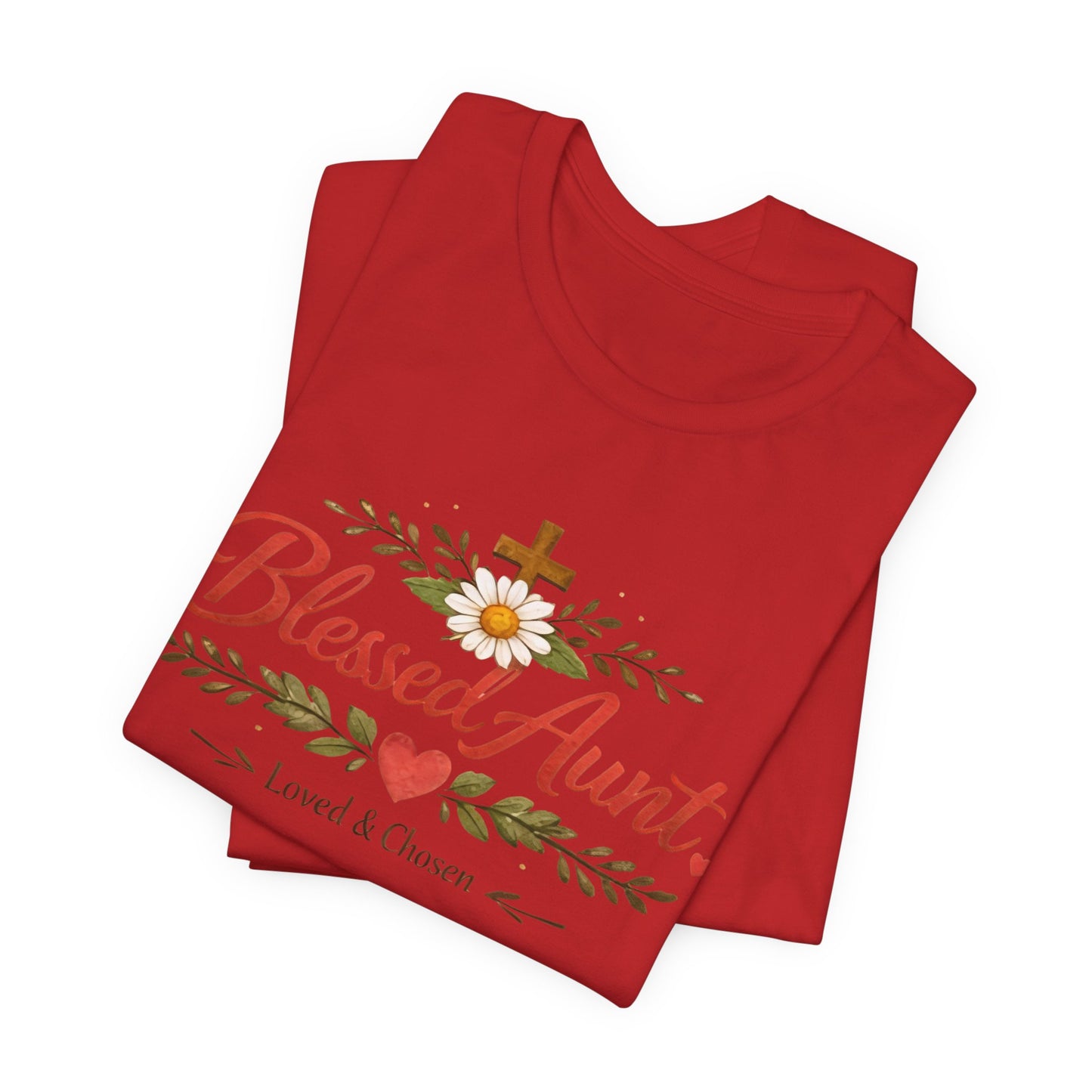 Blessed Aunt T-Shirt - "Blessed Aunt Loved & Chosen" Christian Floral Tee