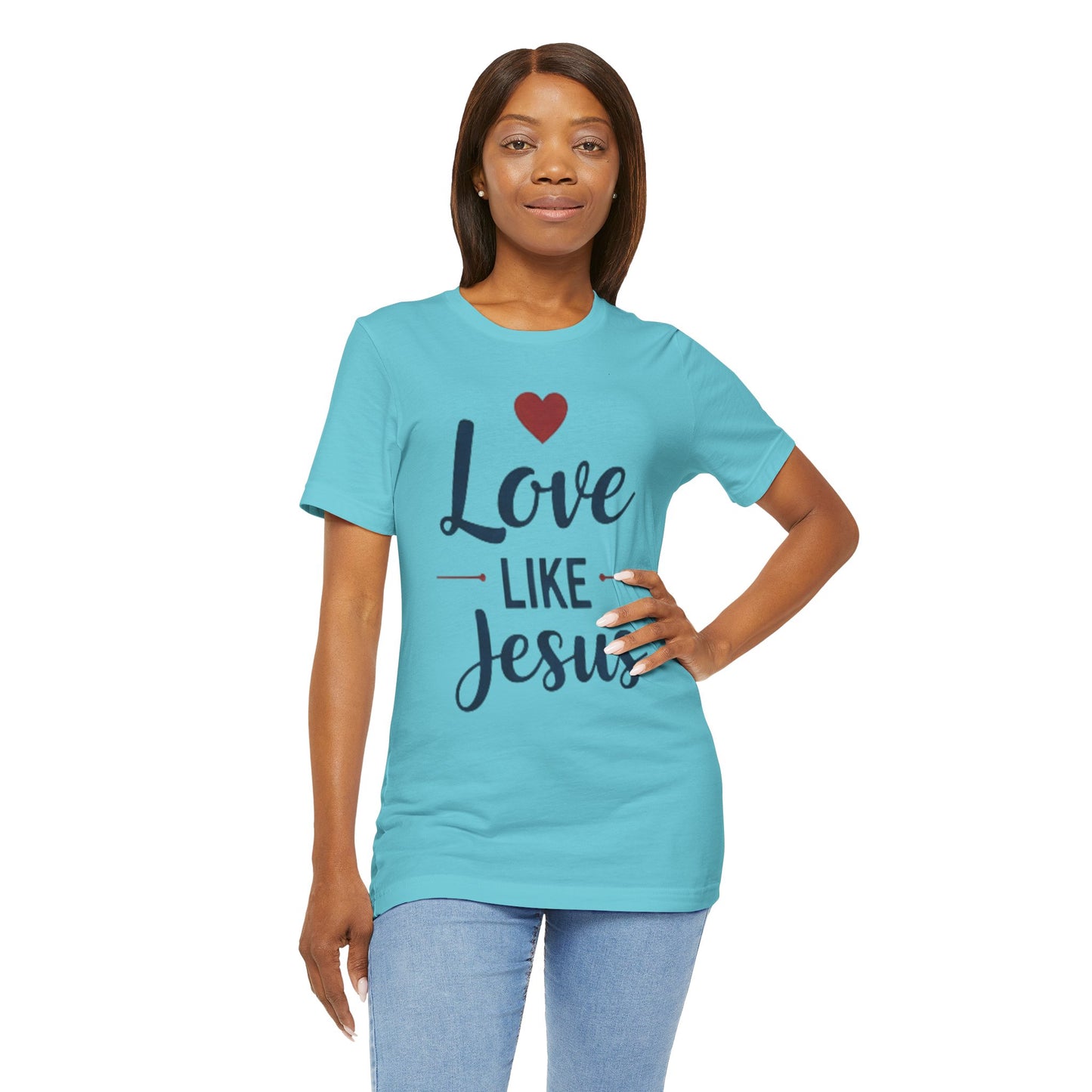 Love Like Jesus T-Shirt — Christian Faith Tee