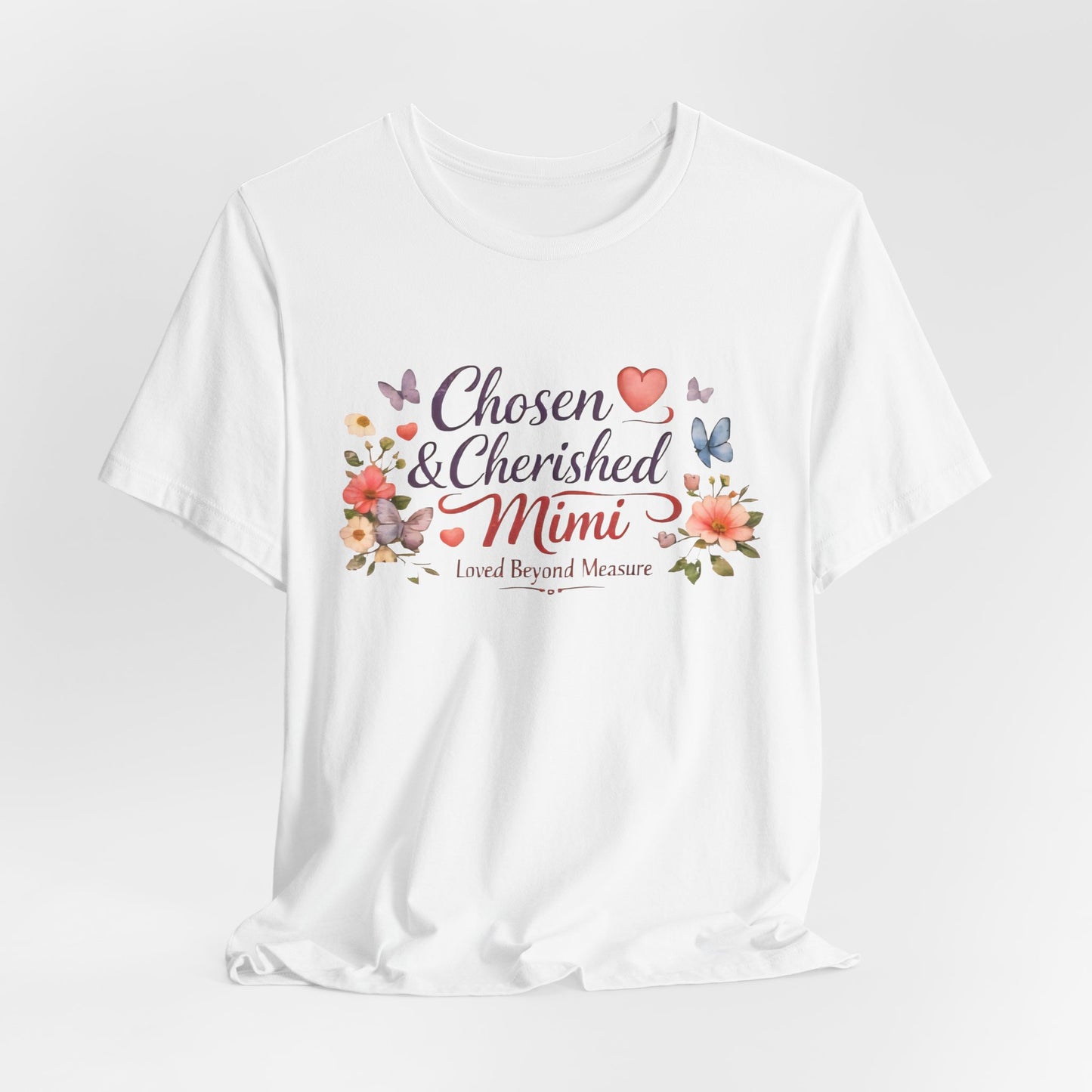 Chosen & Cherished Mimi Tee — Floral 'Loved Beyond Measure' Grandma Shirt