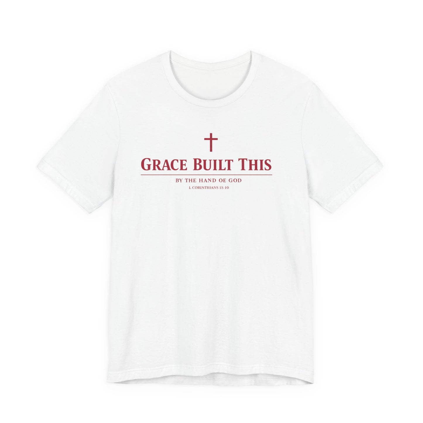 Grace Built This T-Shirt — Christian Faith Tee with Cross