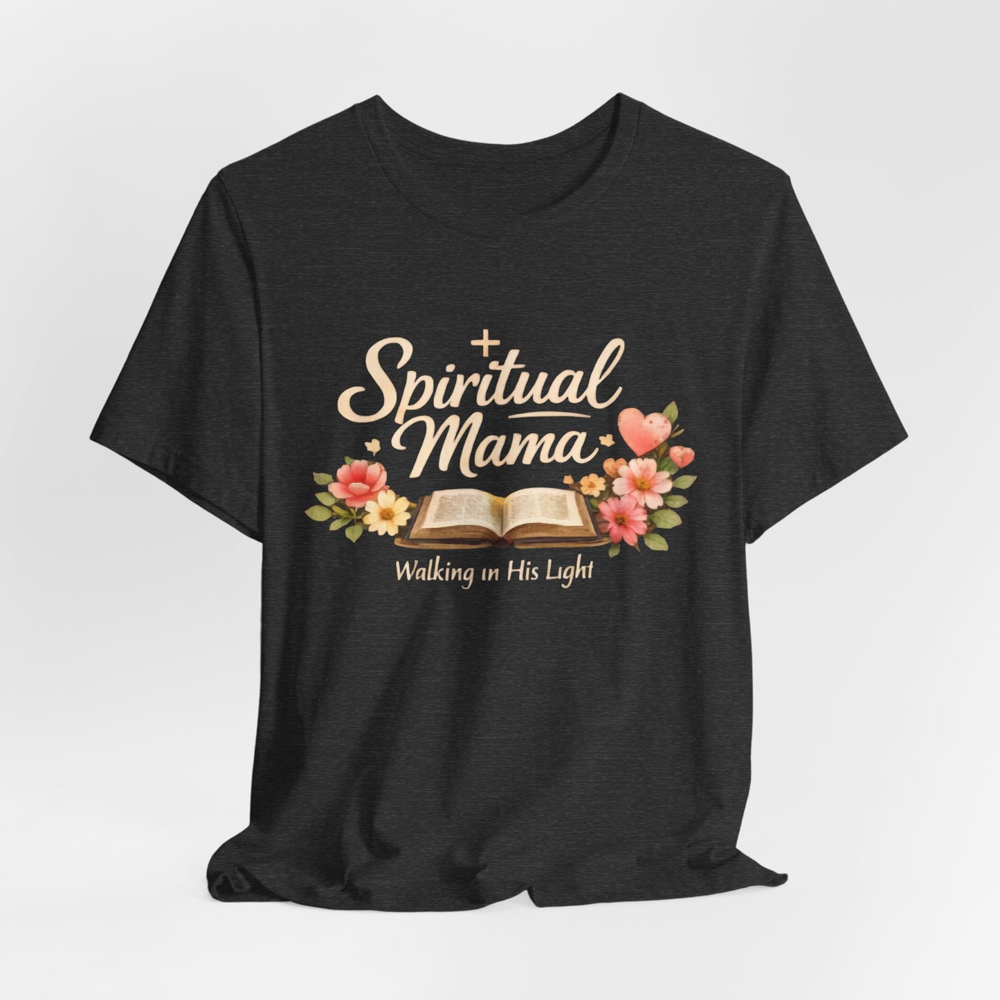 Spiritual Mama T-Shirt — "Walking in His Light" Floral Bible Tee