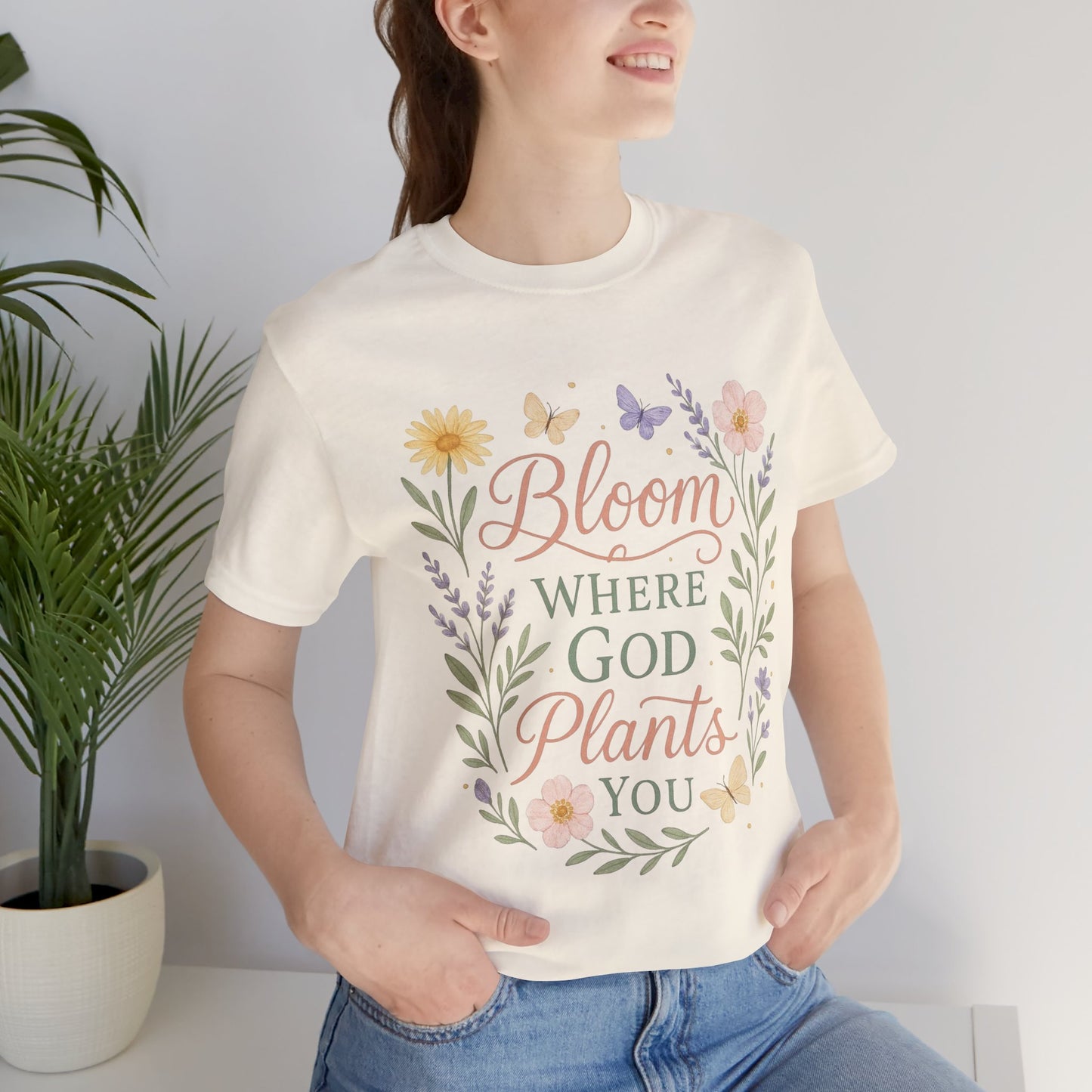 Bloom Where God Plants You Floral T‑Shirt