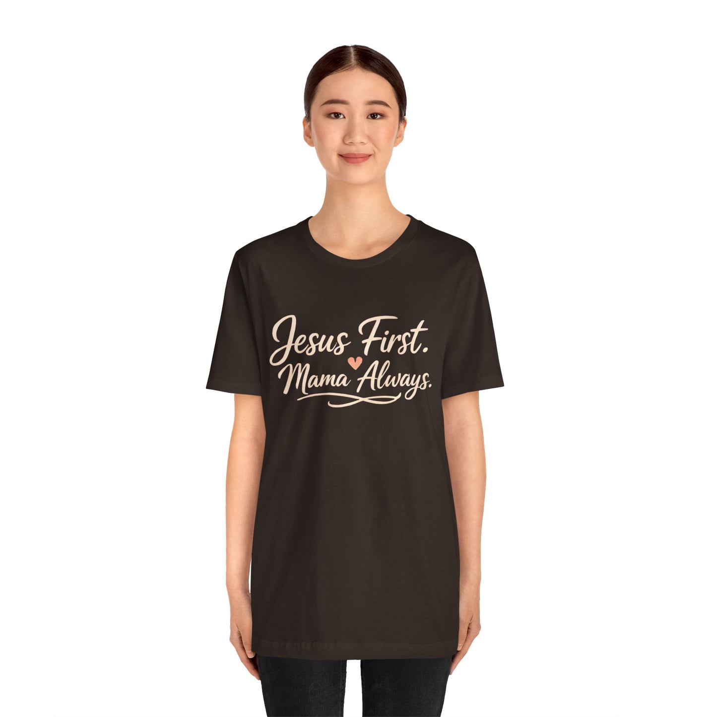 T-Shirt — "Jesus First, Mama Always" Faithful Mom Tee