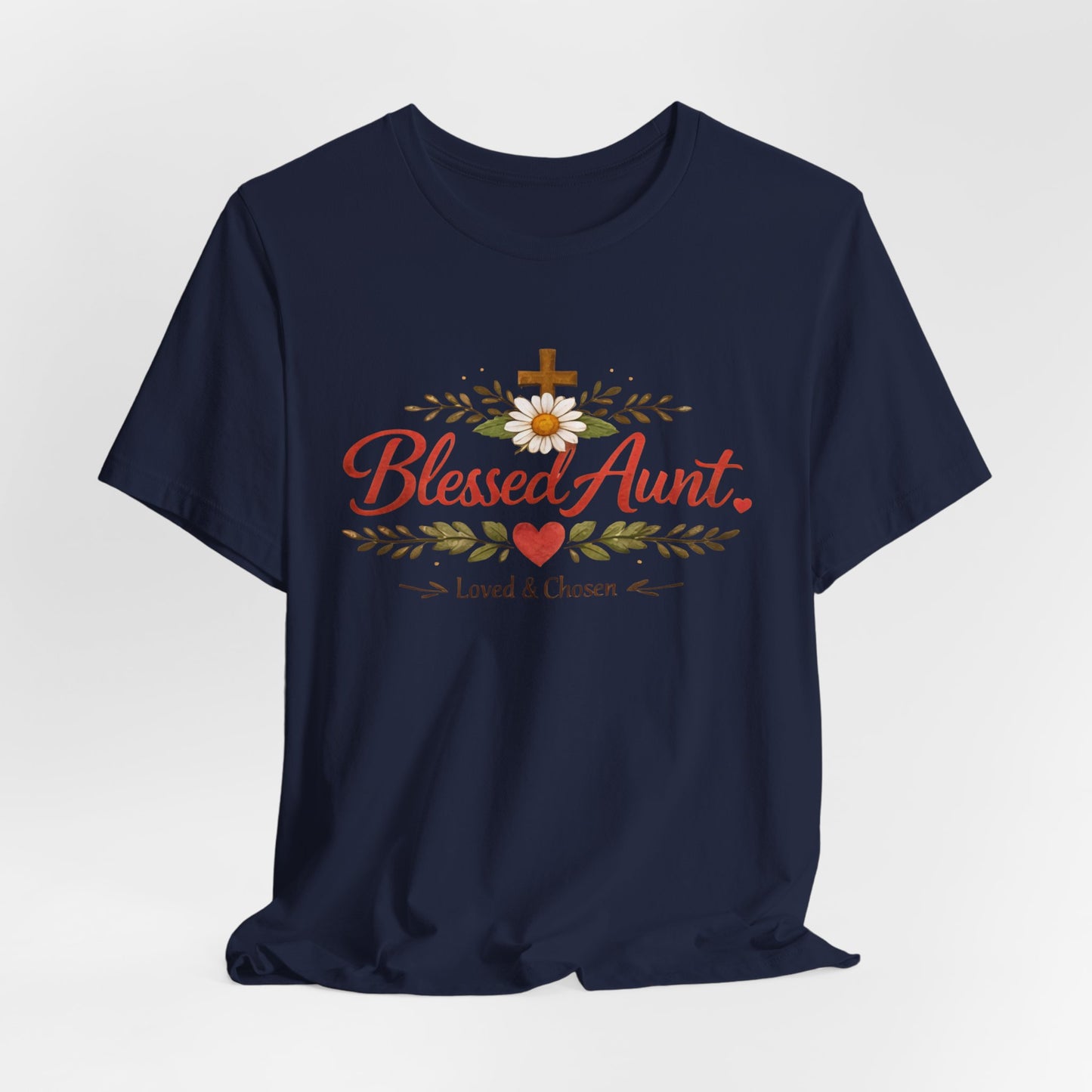 Blessed Aunt T-Shirt - "Blessed Aunt Loved & Chosen" Christian Floral Tee