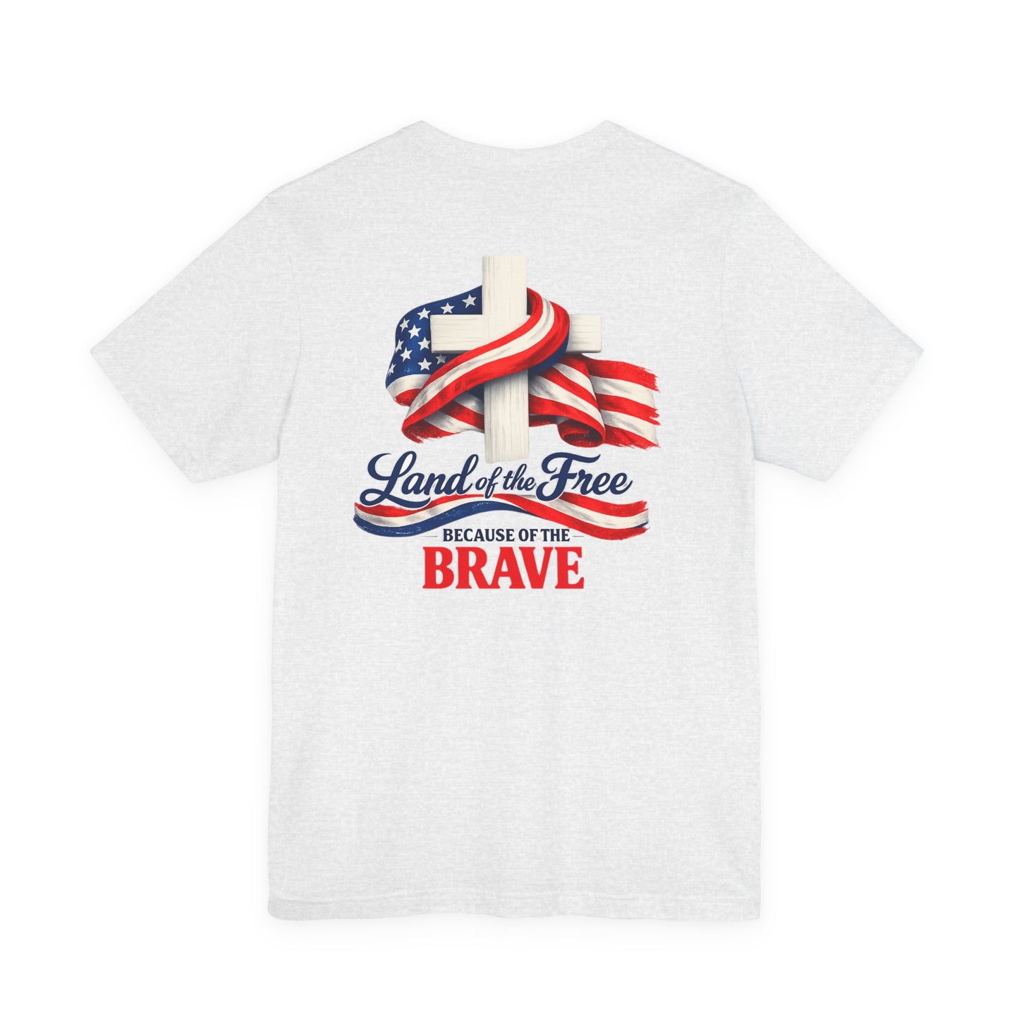 Land of the Free Because of the Brave Tee - Patriotic American Flag Cross T-Shirt