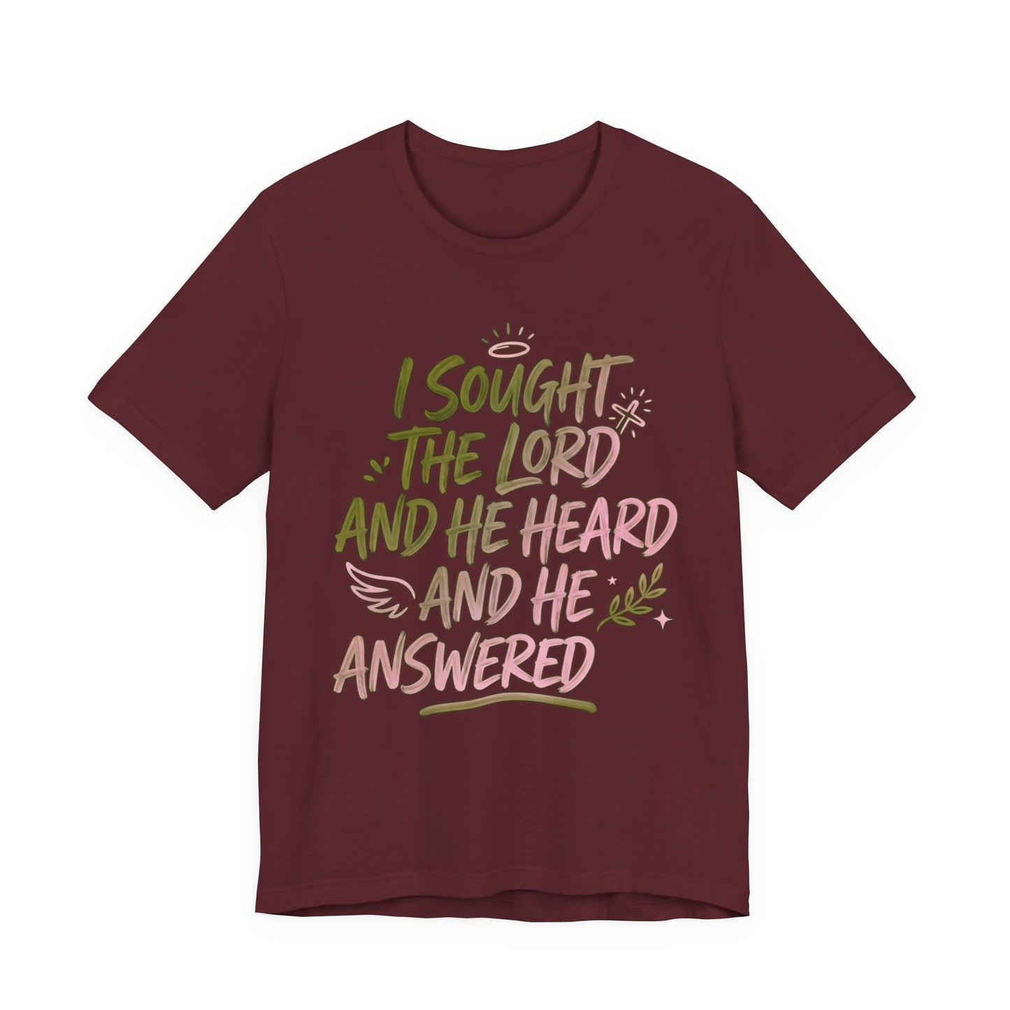 I Sought the Lord T-Shirt — Inspirational Christian Faith Tee