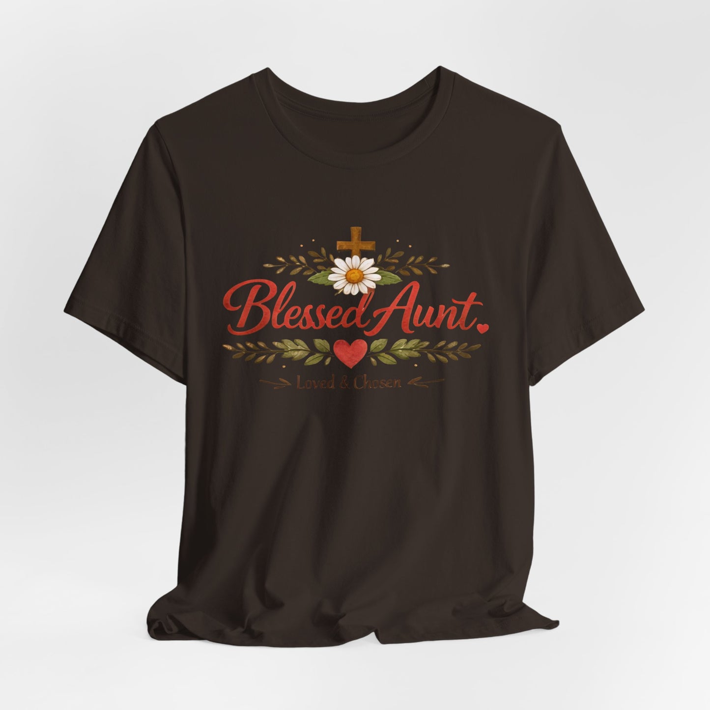 Blessed Aunt T-Shirt - "Blessed Aunt Loved & Chosen" Christian Floral Tee