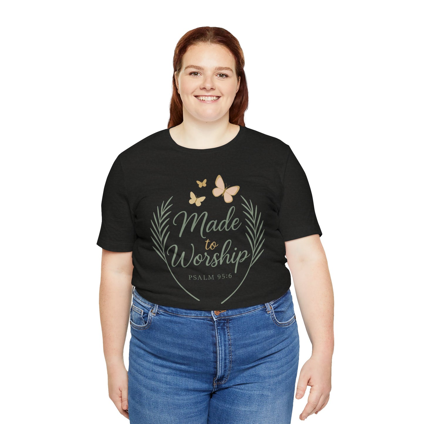 Made to Worship T-Shirt – Psalm 95:6 Christian Faith Tee with Butterflies