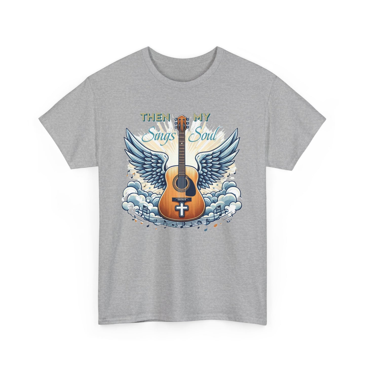 Unisex Heavy Cotton "THEN Sings MY Soul" Tee