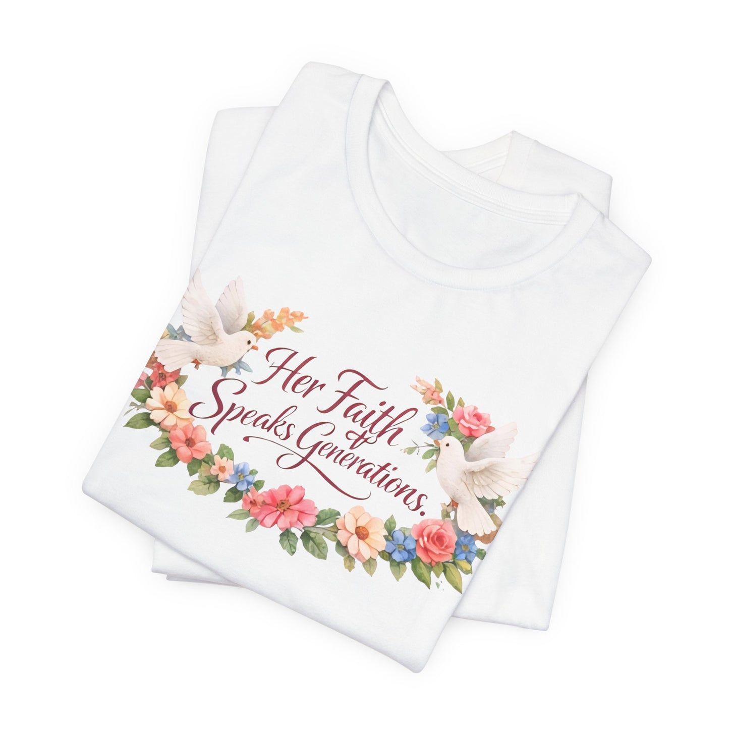 Her Faith Speaks Generations T-Shirt — Floral Christian Inspirational Tee