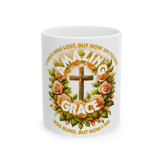 Ceramic Mug, (11oz, 15oz) "Amazing Grace"