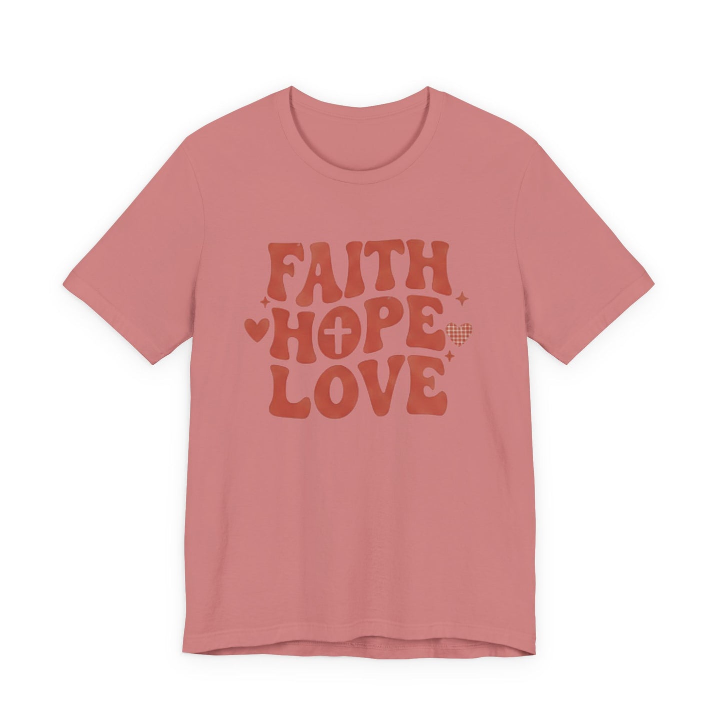 Faith Hope Love T-Shirt — Christian Inspirational Tee
