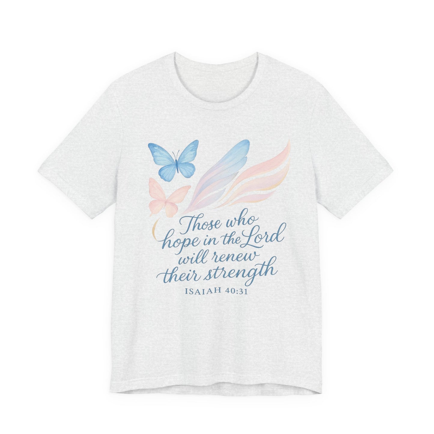 Inspirational Scripture T-Shirt – "Those Who Hope in the Lord" Isaiah 40:31, Pastel Butterflies