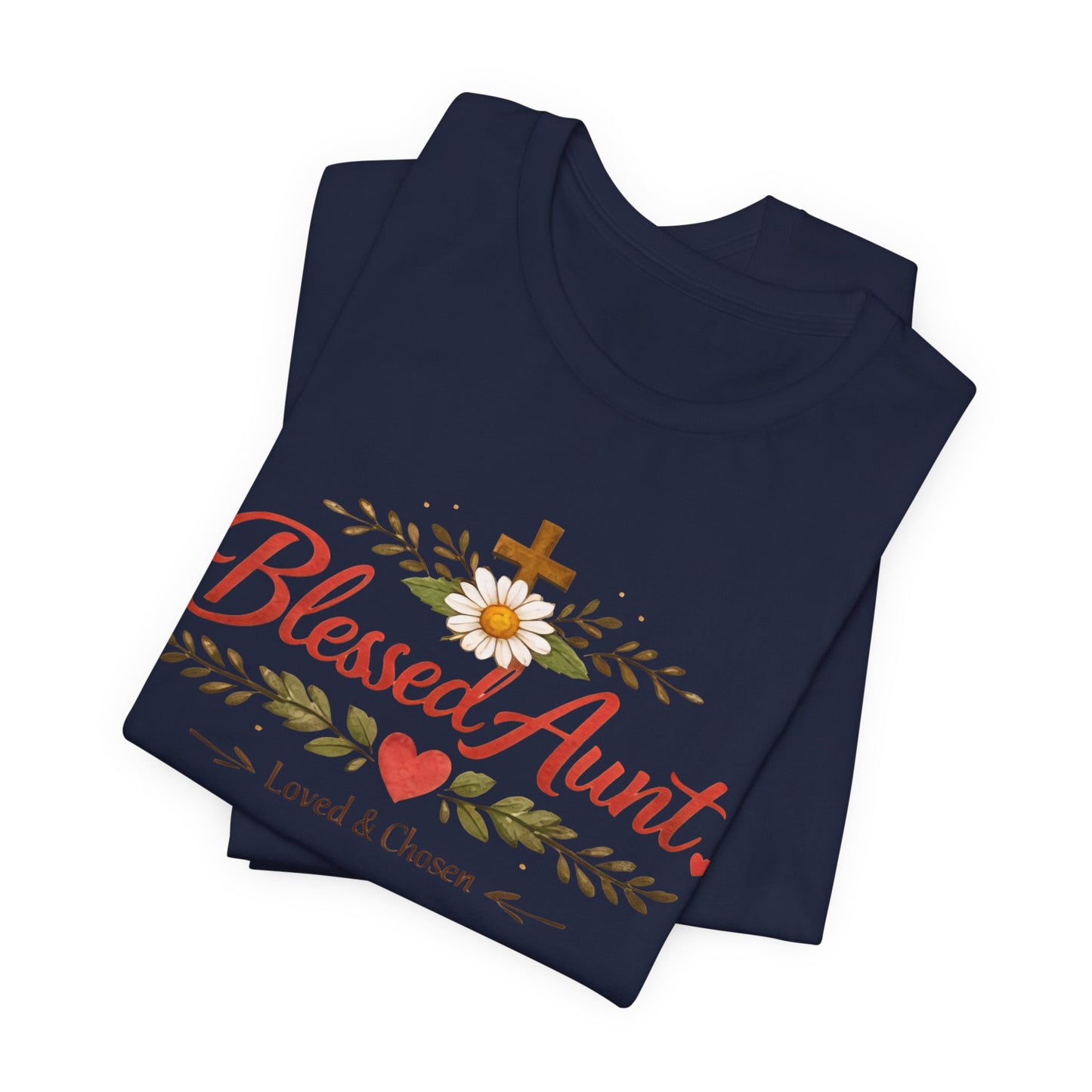 Blessed Aunt T-Shirt - "Blessed Aunt Loved & Chosen" Christian Floral Tee