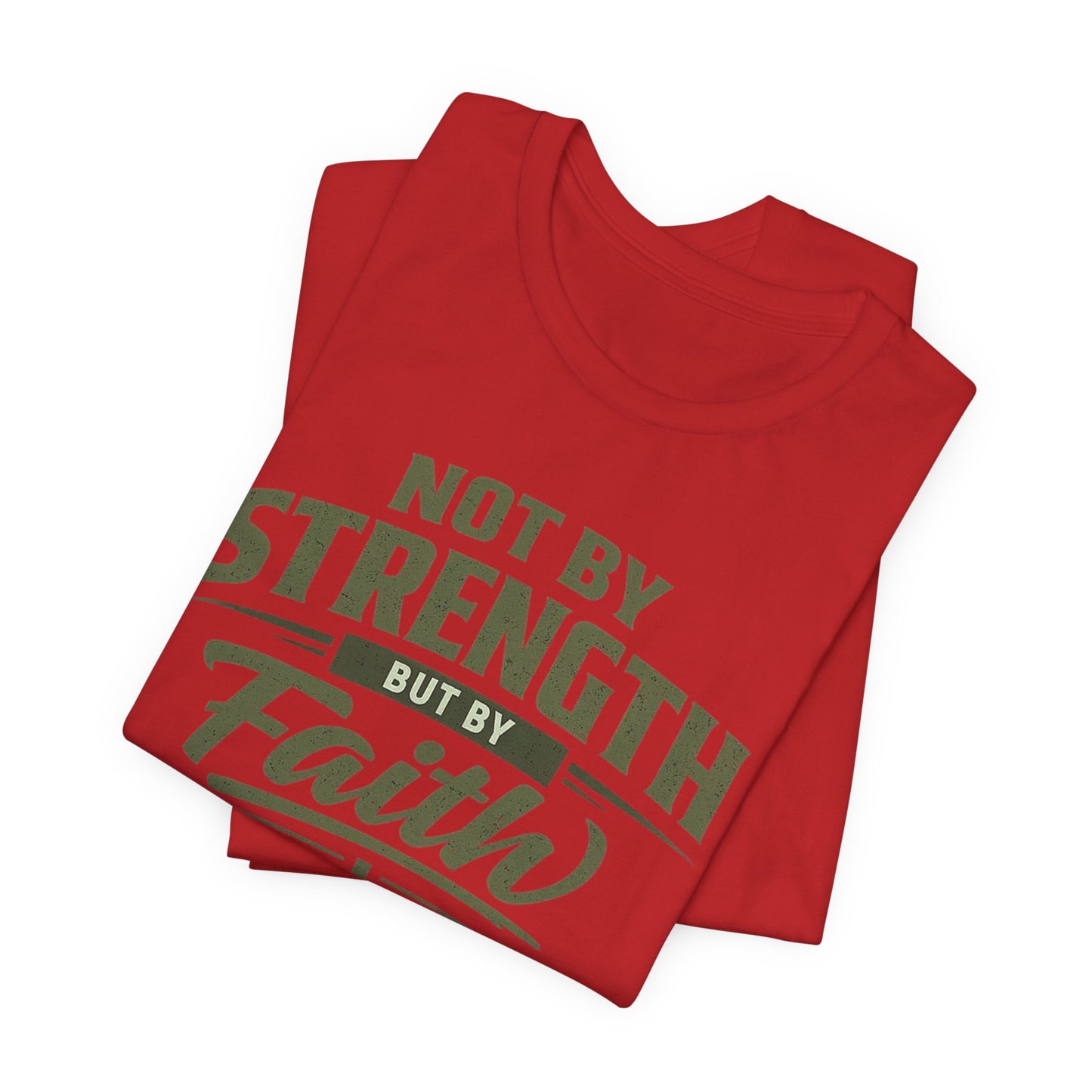 Faith Graphic Tee — "Not By Strength But By Faith" Christian T-Shirt