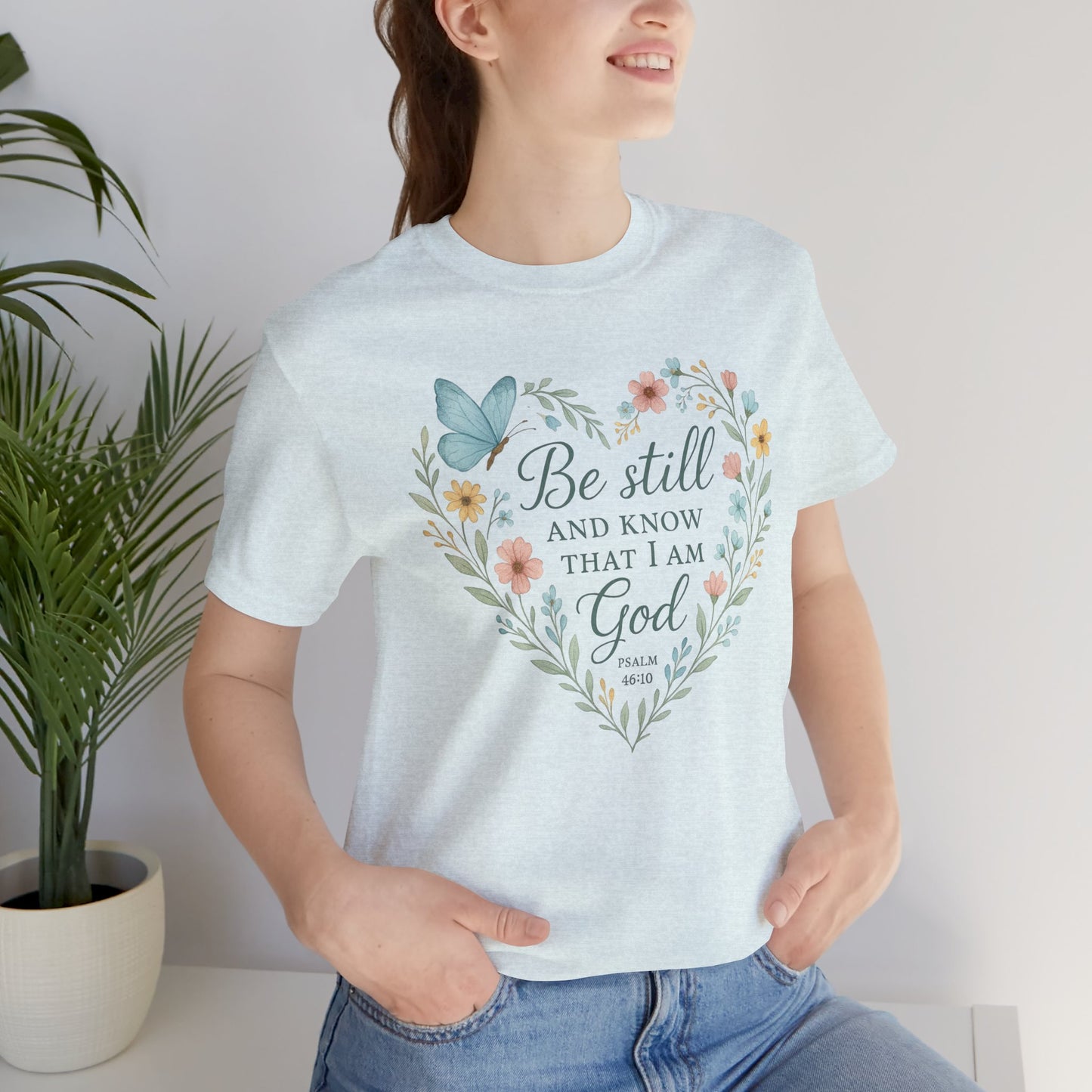 Christian Tee — "Be Still and Know That I Am God" Floral Heart Shirt