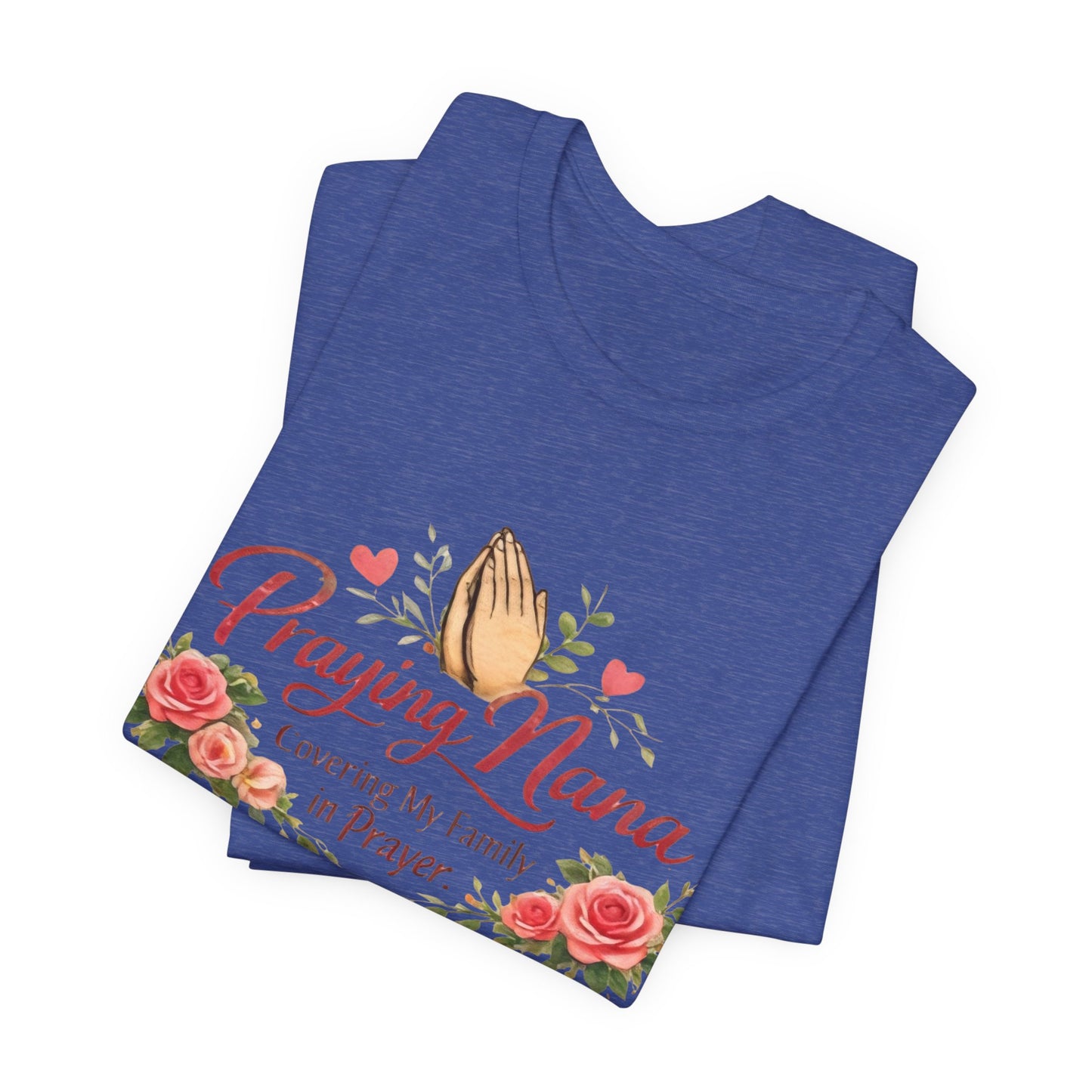 Praying Nana T-Shirt – Floral Praying Hands "Covering My Family in Prayer" Grandma Gift