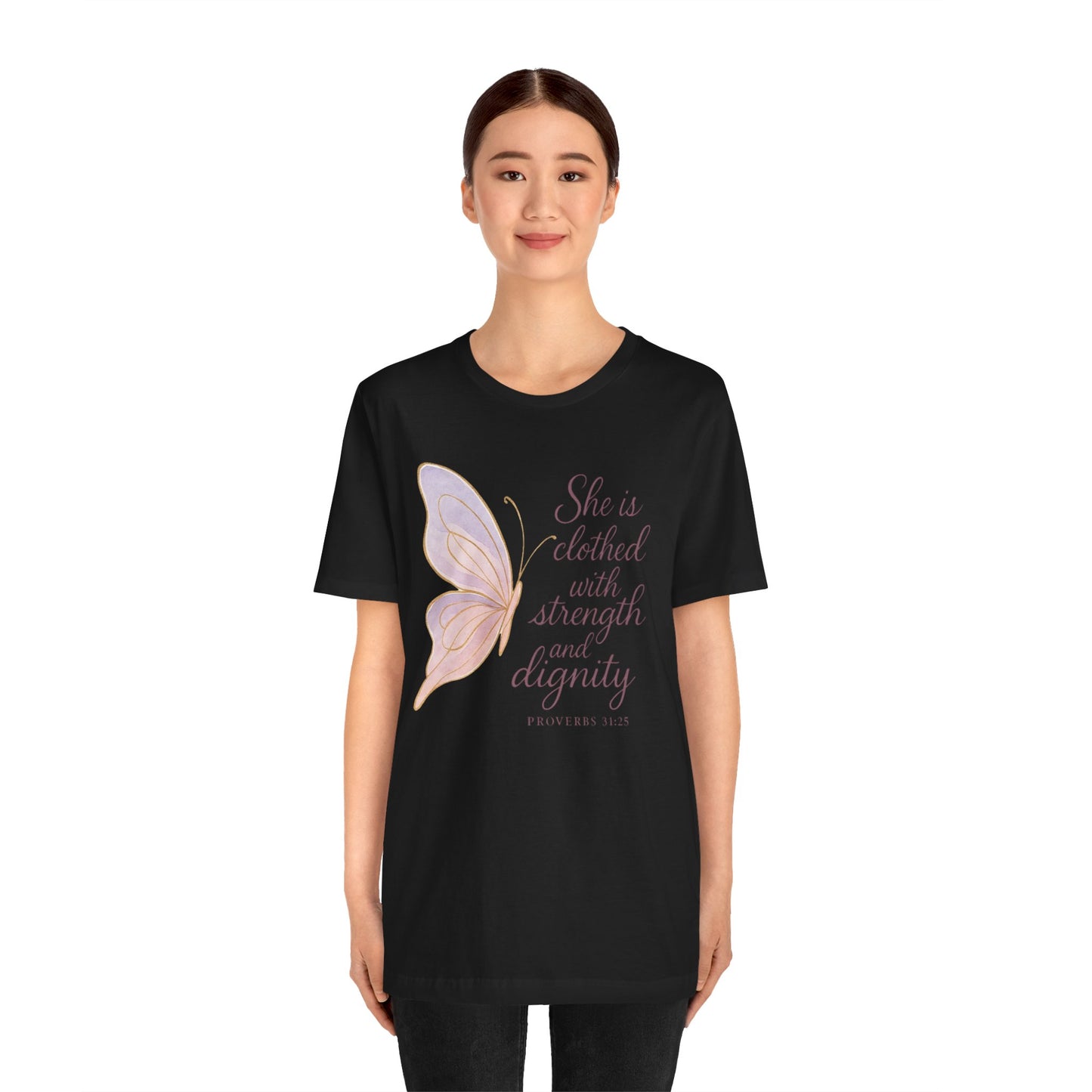 Inspirational "She is clothed with strength and dignity" Butterfly T-Shirt