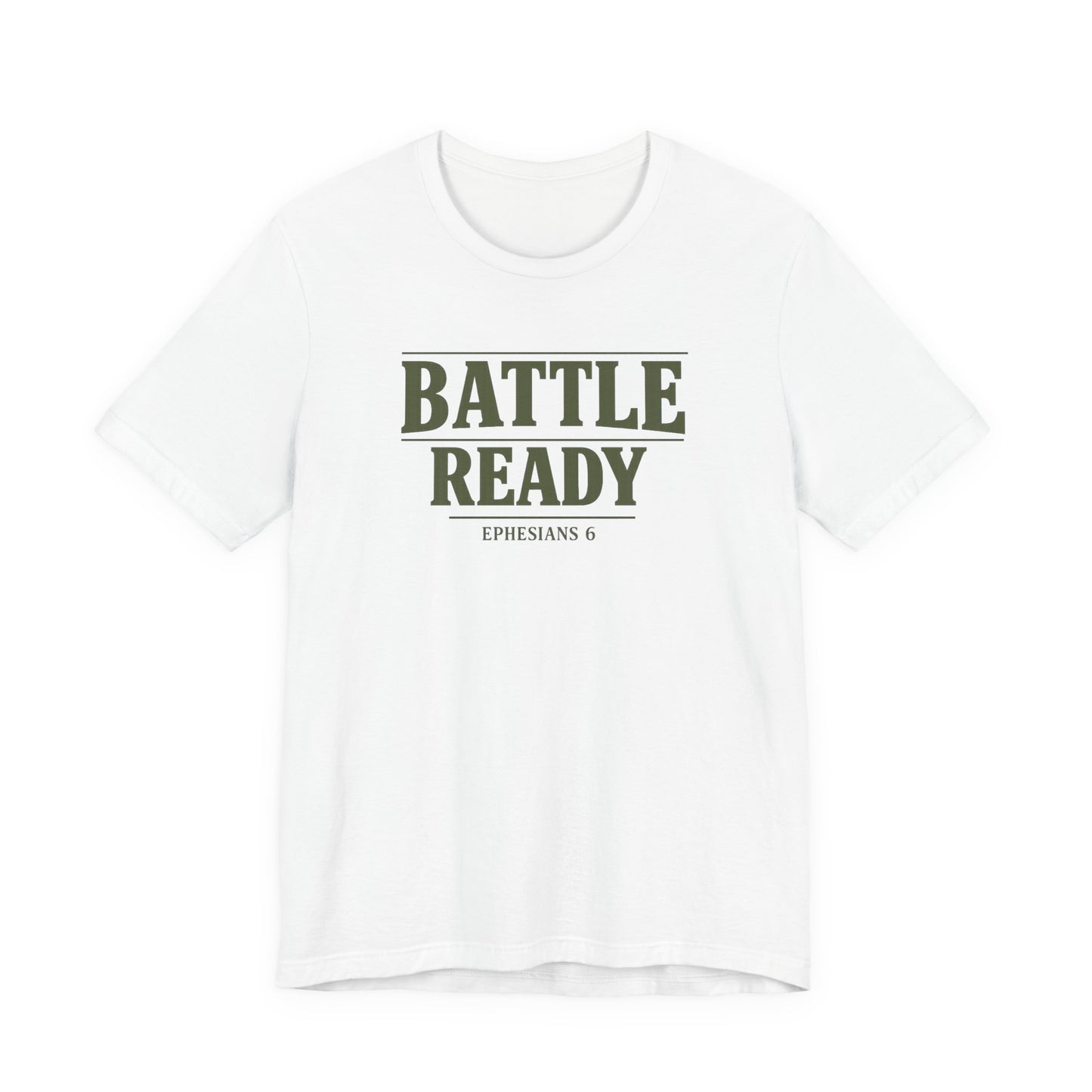 Battle Ready T-Shirt — "Ephesians 6" Christian Faith Tee