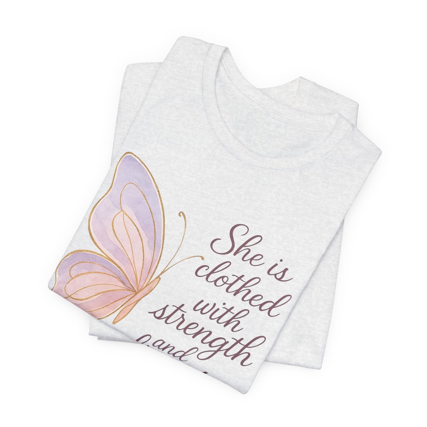 Inspirational "She is clothed with strength and dignity" Butterfly T-Shirt