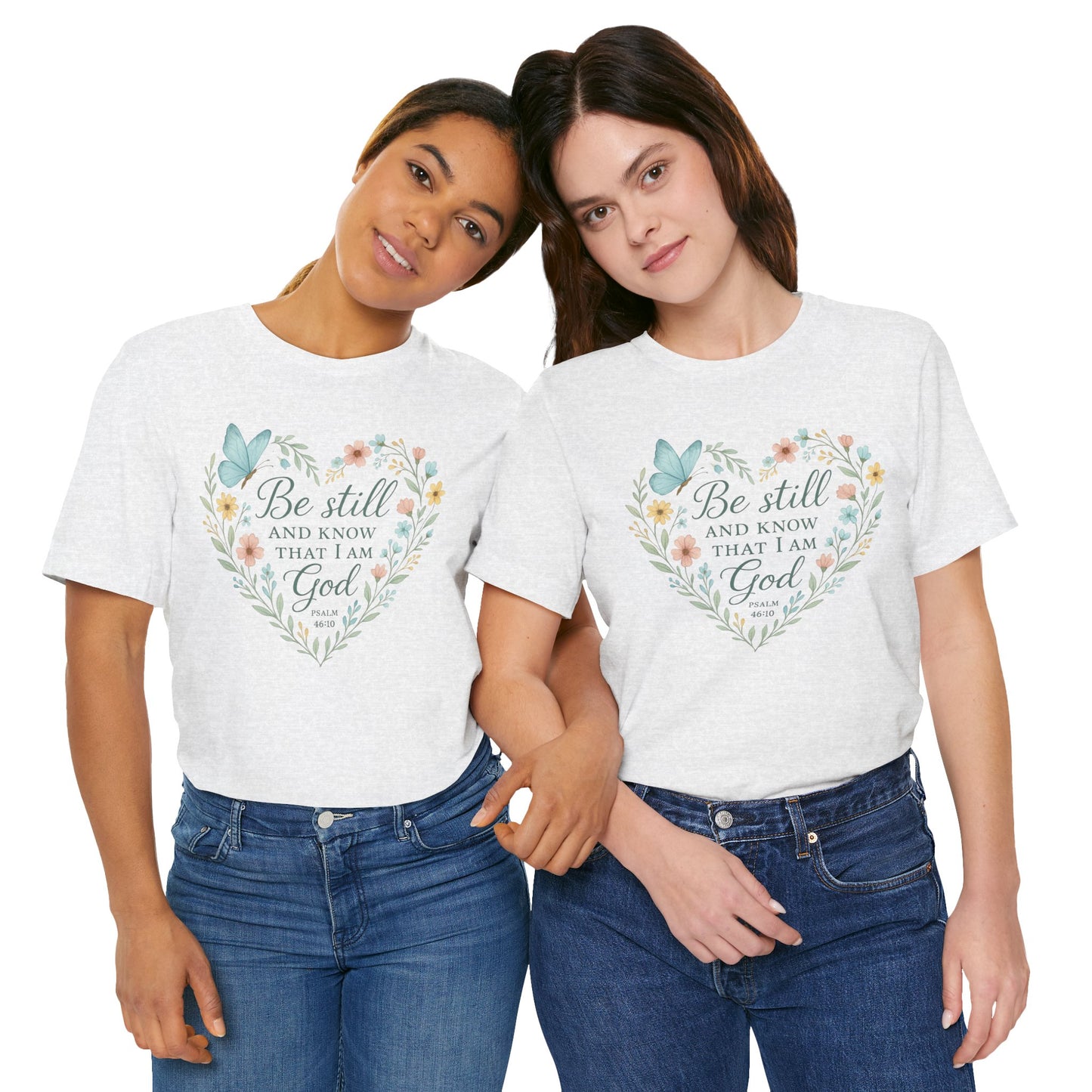 Christian Tee — "Be Still and Know That I Am God" Floral Heart Shirt
