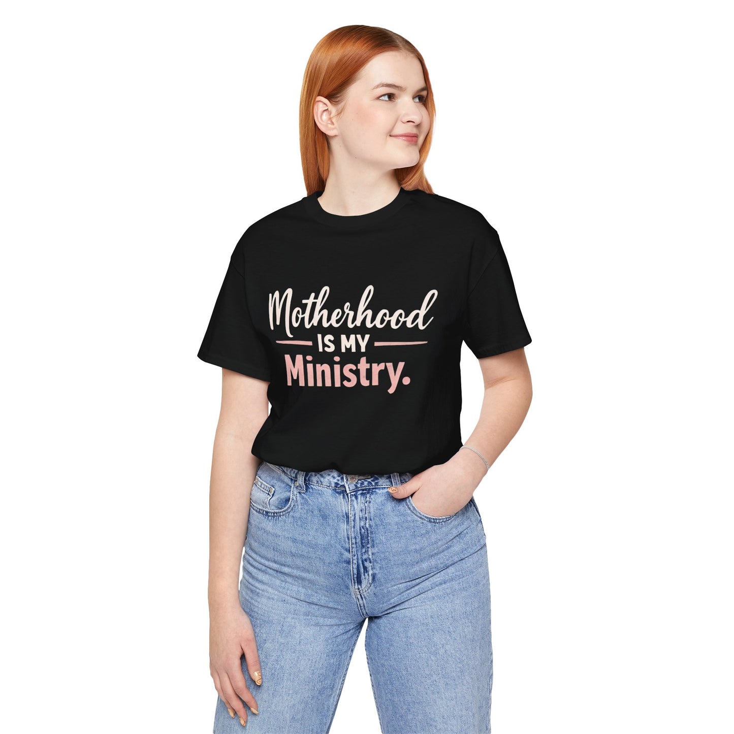 T-Shirt — "Motherhood Is My Ministry" Inspirational Mom Tee