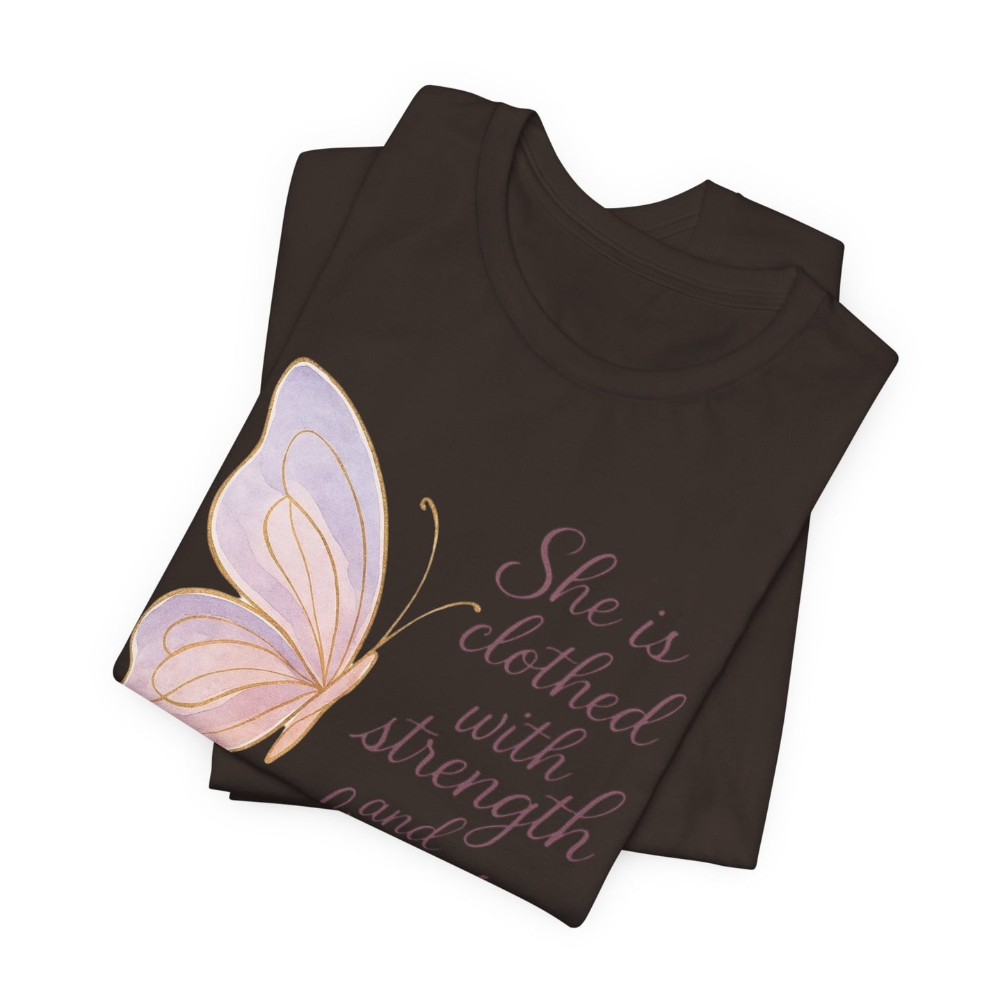 Inspirational "She is clothed with strength and dignity" Butterfly T-Shirt