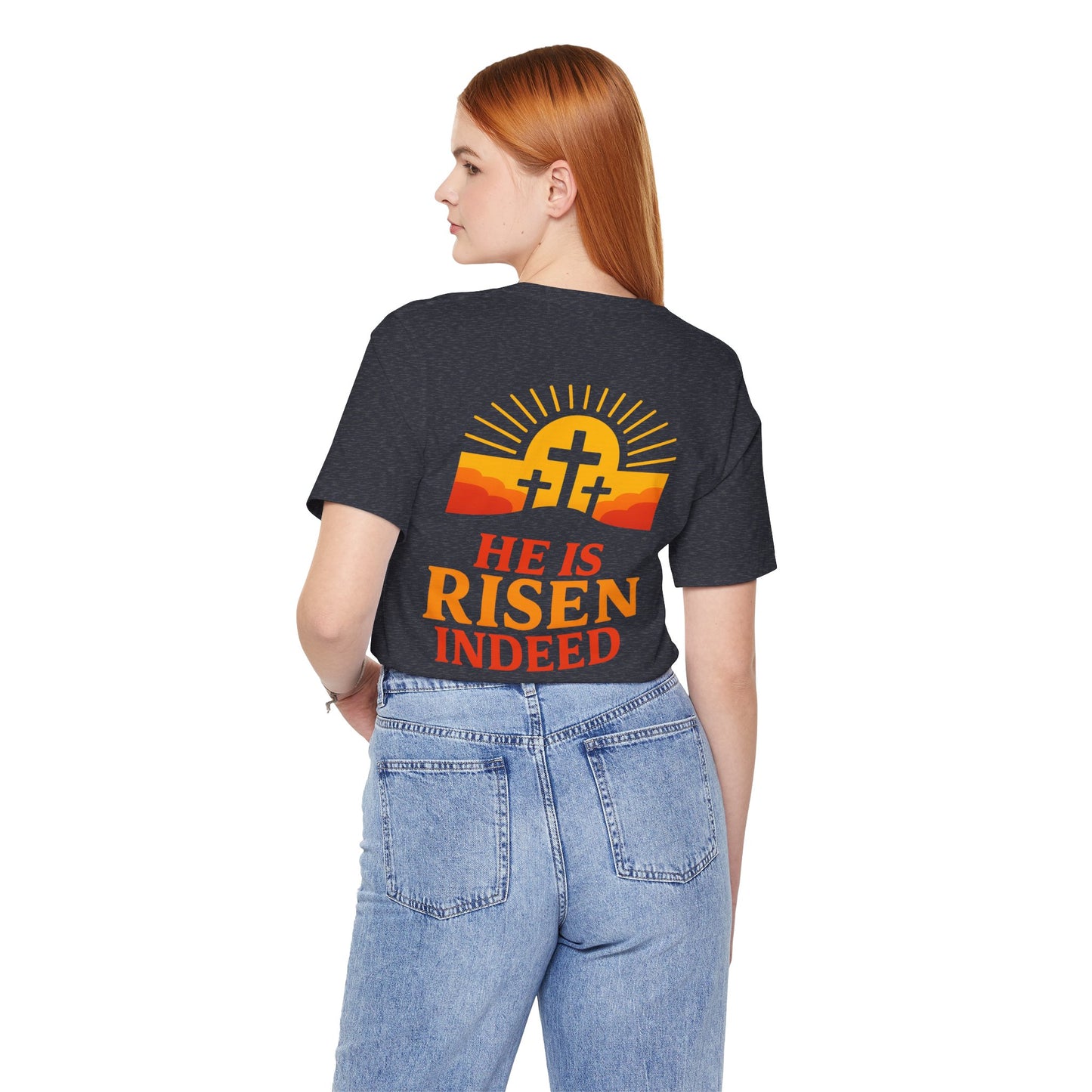 He Is Risen Indeed Tee — Easter Christian Religious T-Shirt