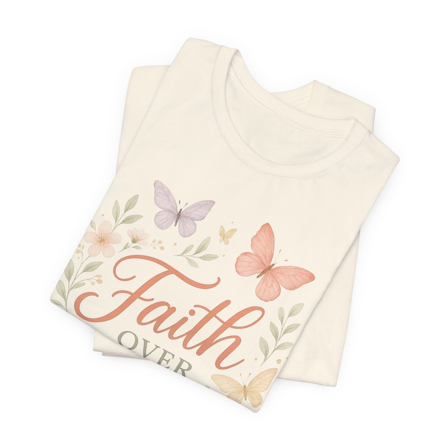 Faith Over Fear T-Shirt — Floral Butterfly Inspirational Tee