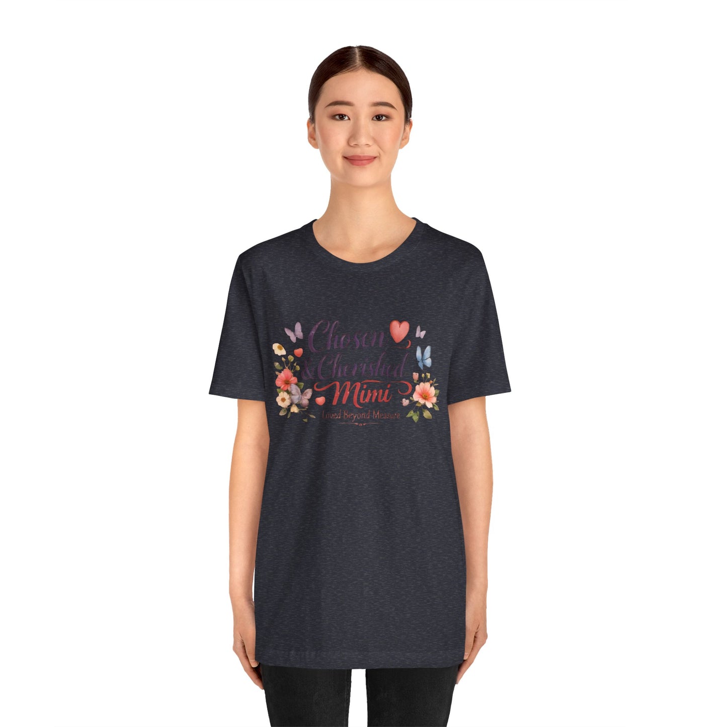 Chosen & Cherished Mimi Tee — Floral 'Loved Beyond Measure' Grandma Shirt