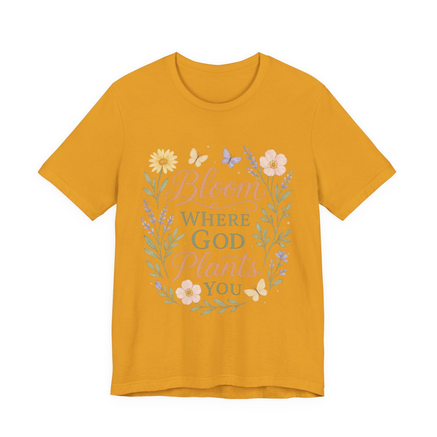 Bloom Where God Plants You Floral T‑Shirt