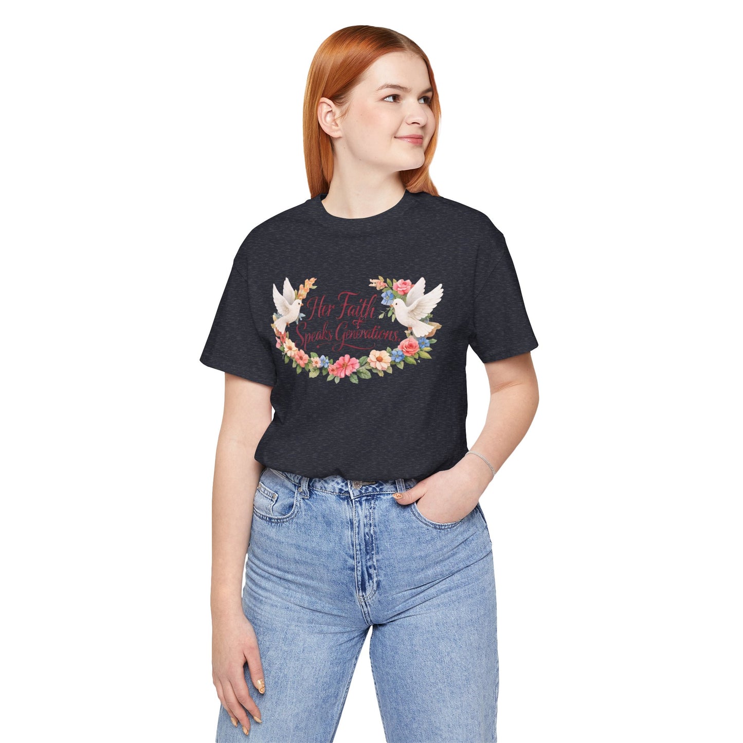 Her Faith Speaks Generations T-Shirt — Floral Christian Inspirational Tee