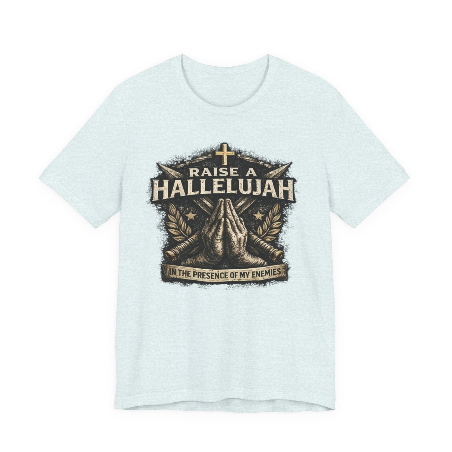 Christian T-Shirt “Raise a Hallelujah — In the Presence of My Enemies” Prayer Tee
