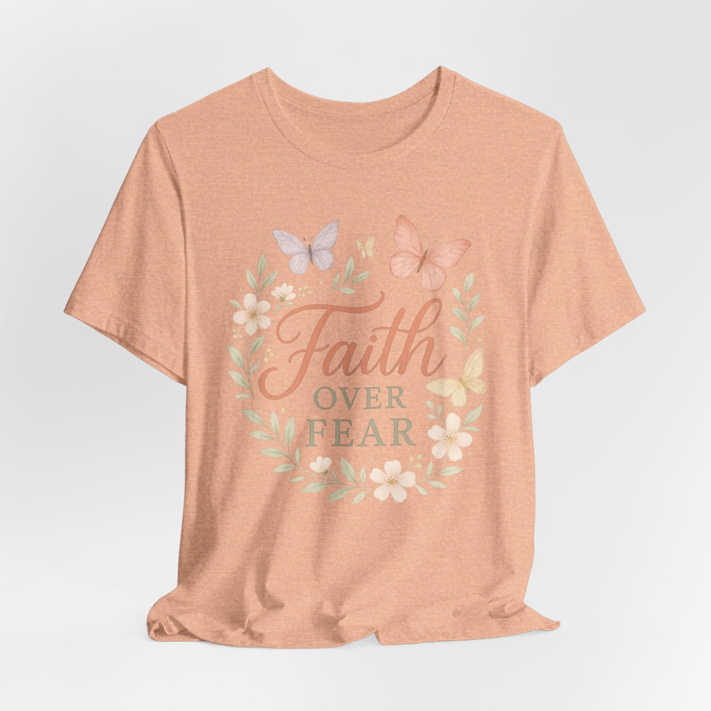 Faith Over Fear T-Shirt — Floral Butterfly Inspirational Tee