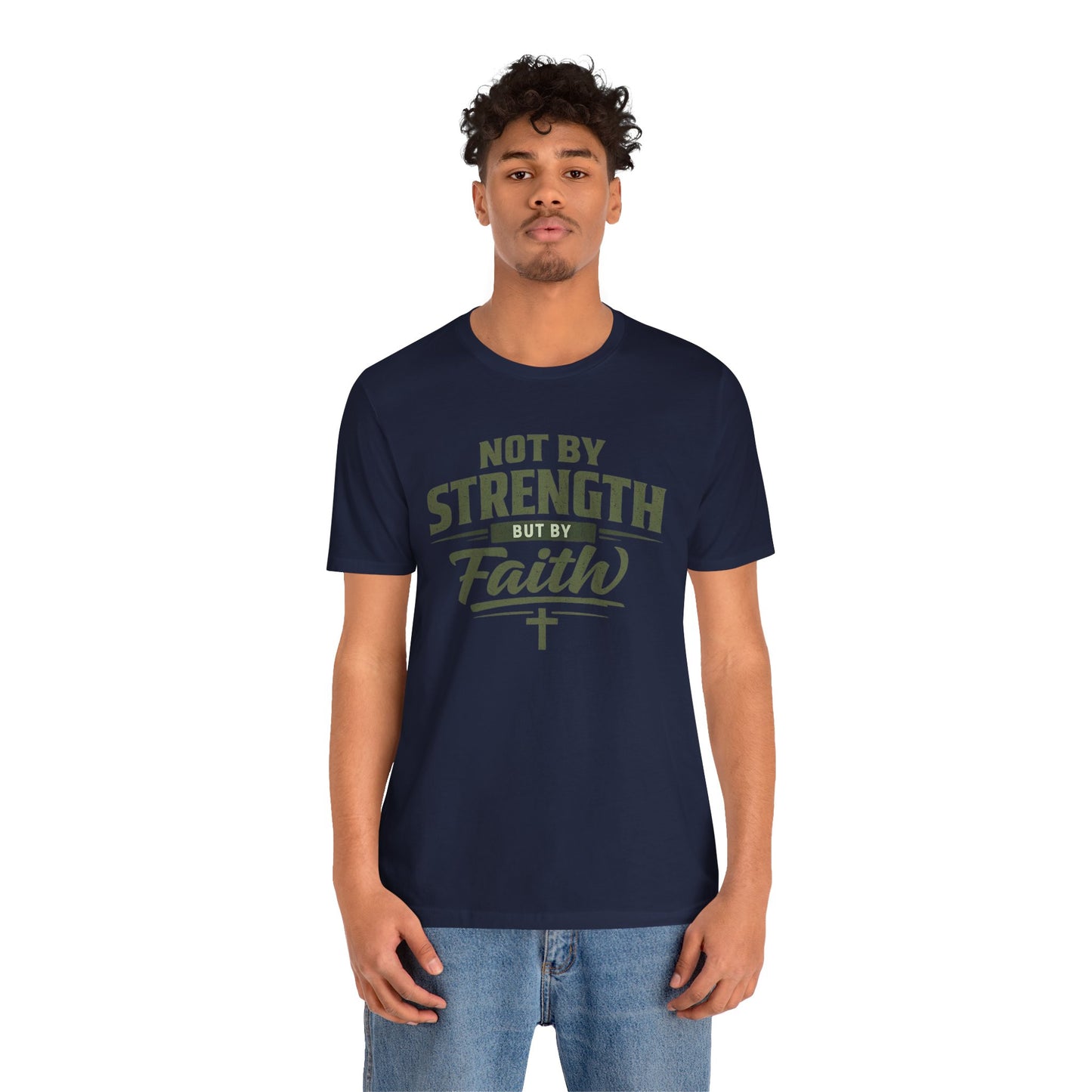 Faith Graphic Tee — "Not By Strength But By Faith" Christian T-Shirt