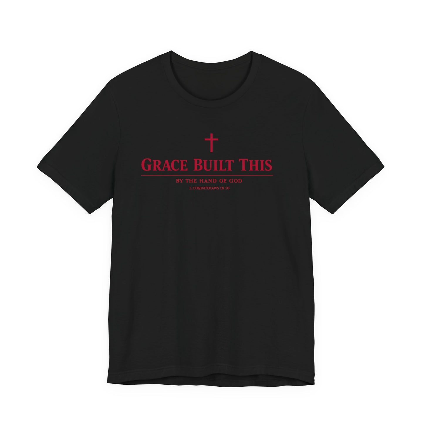 Grace Built This T-Shirt — Christian Faith Tee with Cross