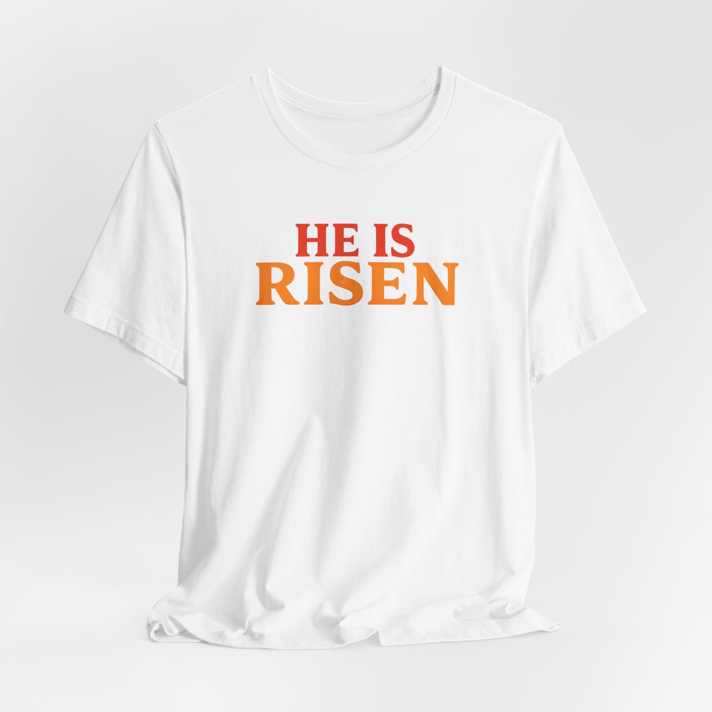 He Is Risen Indeed Tee — Easter Christian Religious T-Shirt