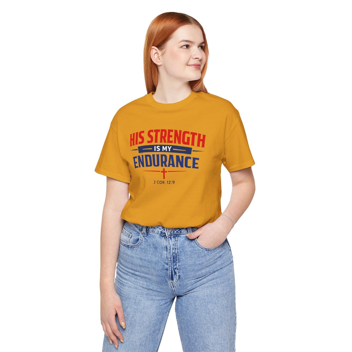 His Strength Is My Endurance T-Shirt — Christian Faith Tee (2 Cor. 12:9)