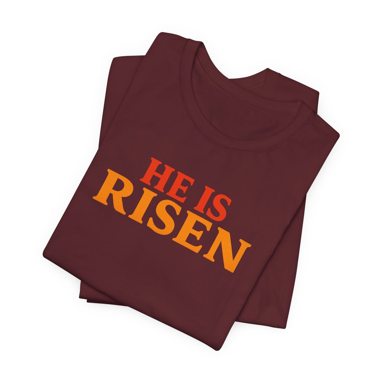 He Is Risen Indeed Tee — Easter Christian Religious T-Shirt