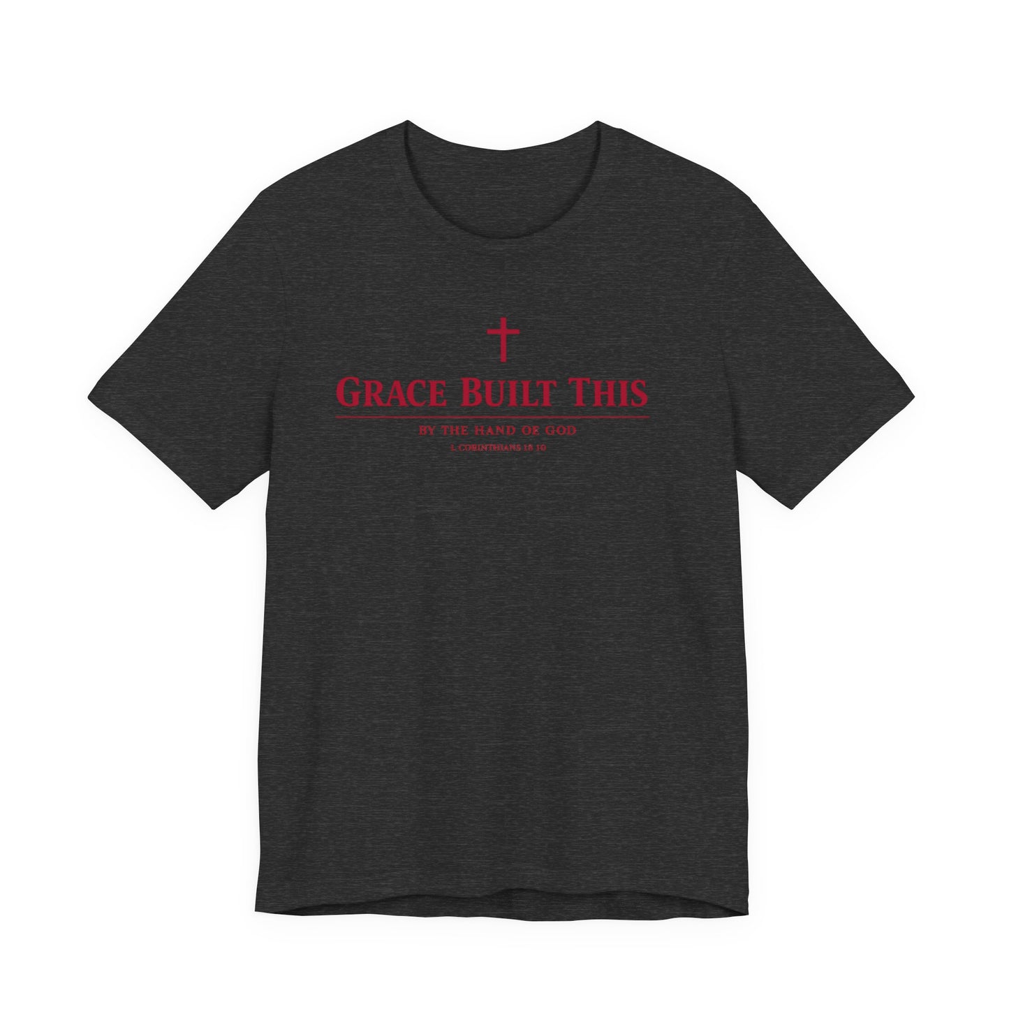 Grace Built This T-Shirt — Christian Faith Tee with Cross