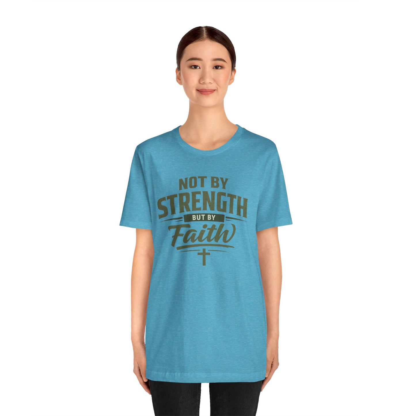 Faith Graphic Tee — "Not By Strength But By Faith" Christian T-Shirt