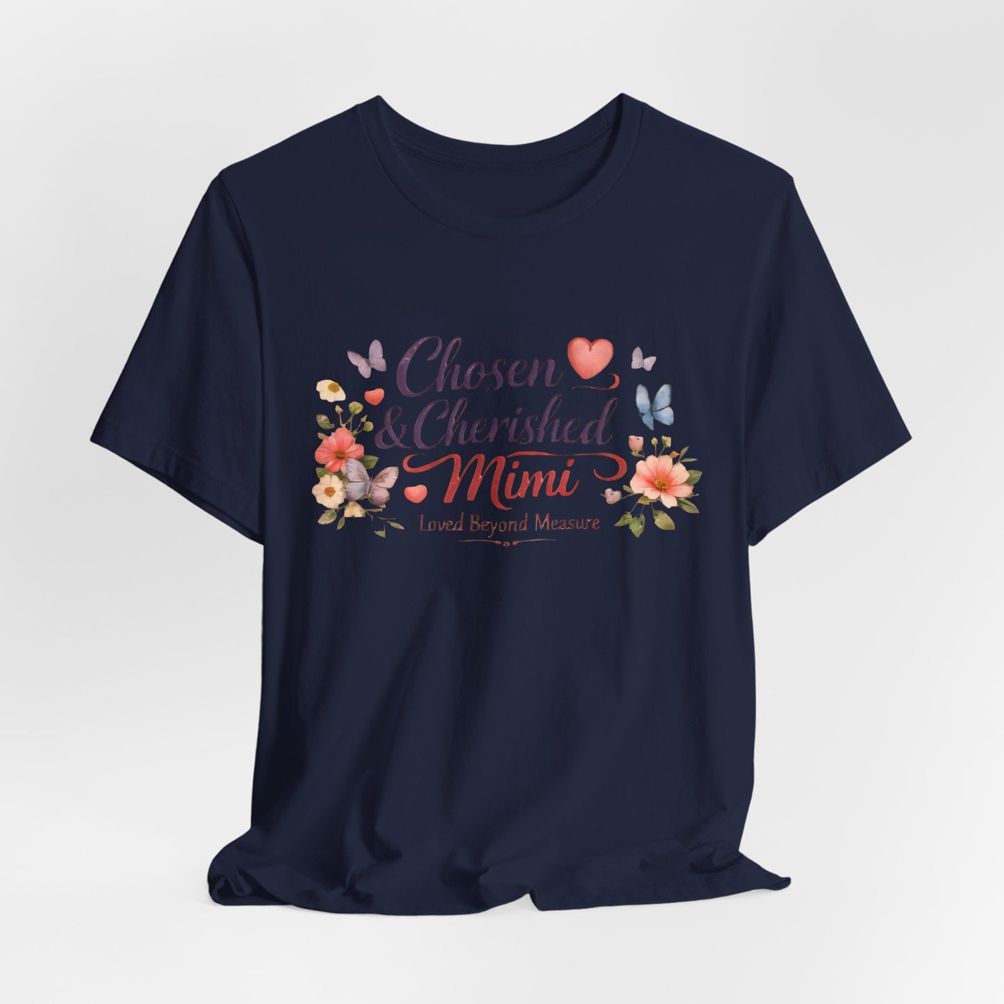 Chosen & Cherished Mimi Tee — Floral 'Loved Beyond Measure' Grandma Shirt