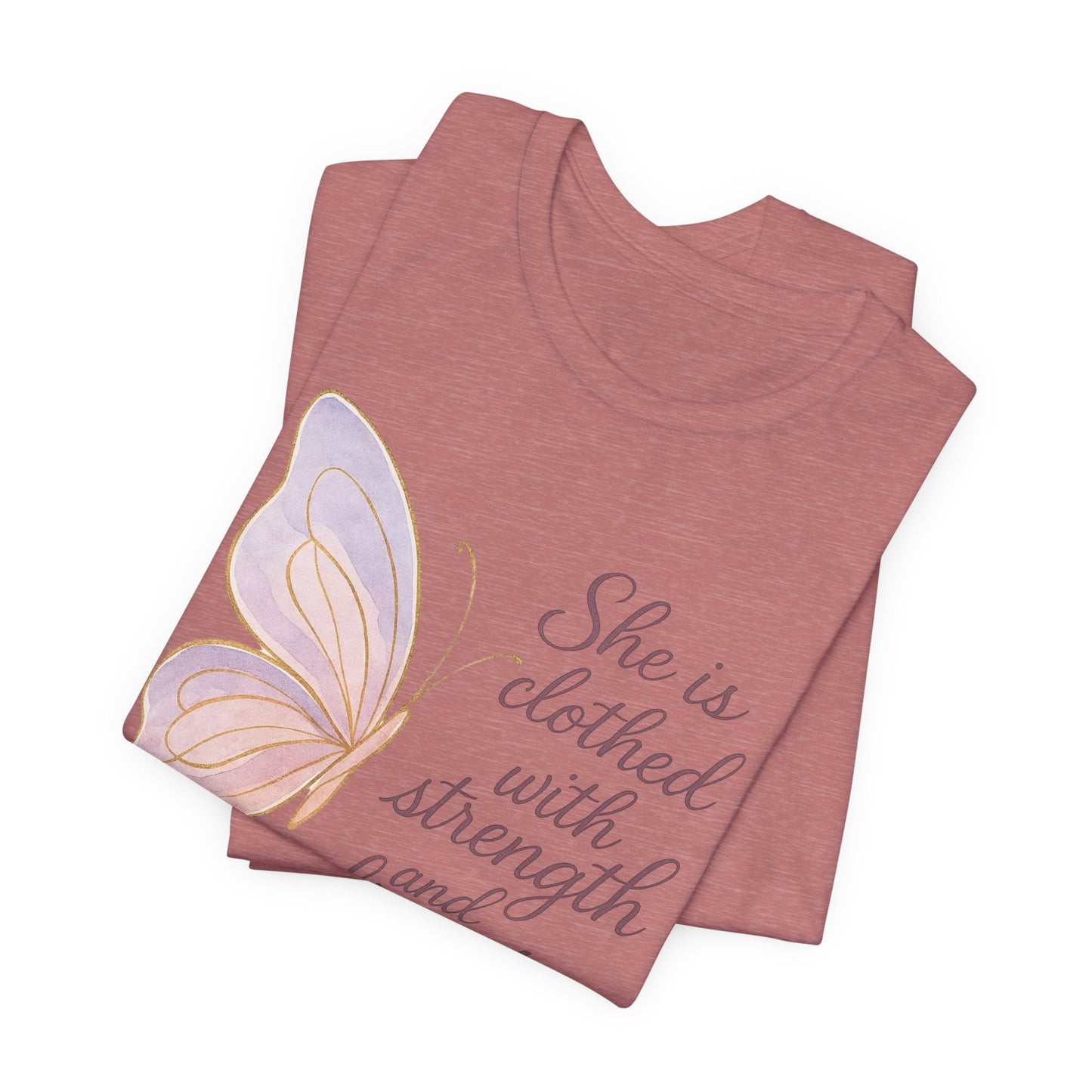 Inspirational "She is clothed with strength and dignity" Butterfly T-Shirt