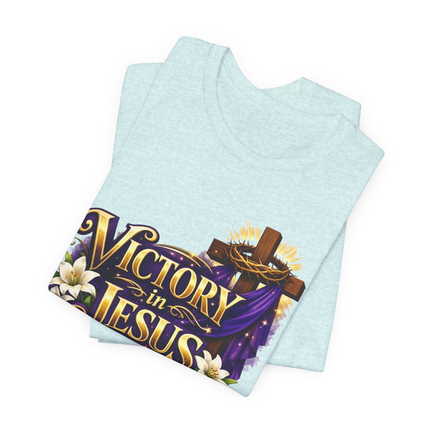 Victory In Jesus Christian T-Shirt — Cross Faith Tee