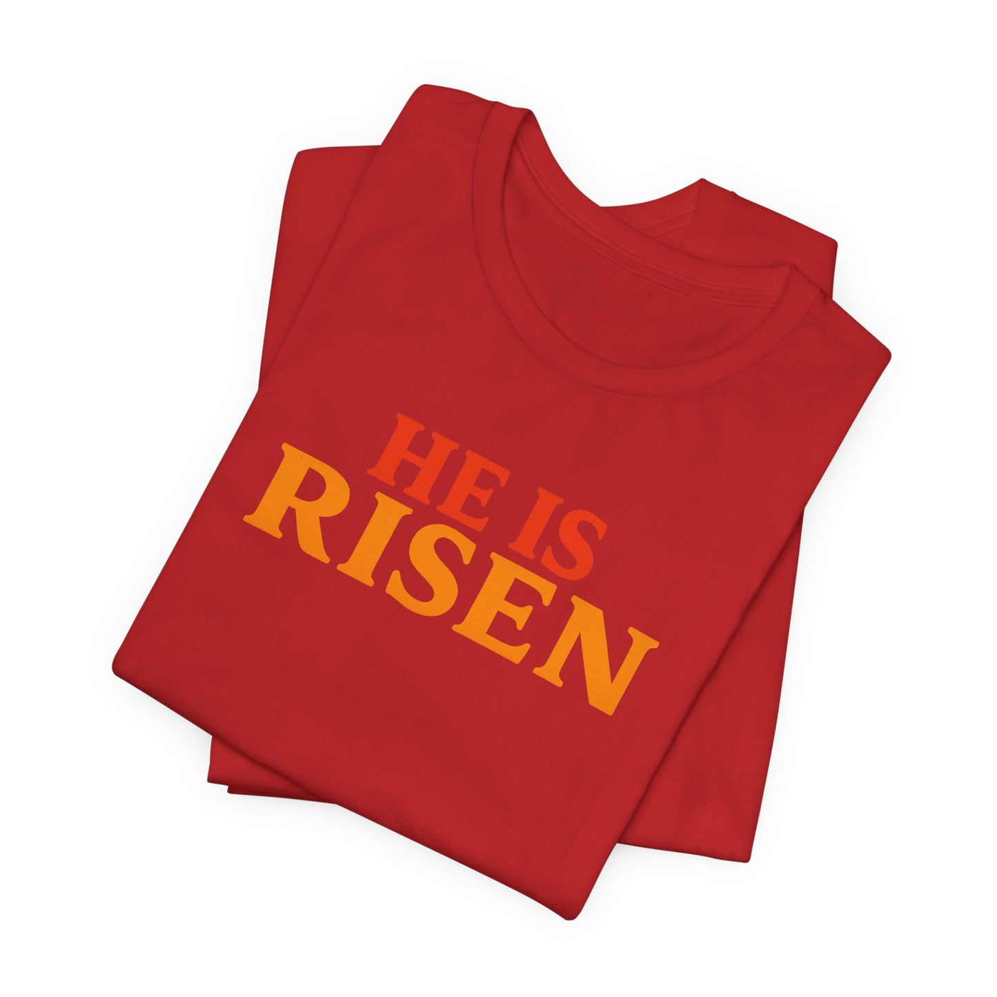 He Is Risen Indeed Tee — Easter Christian Religious T-Shirt