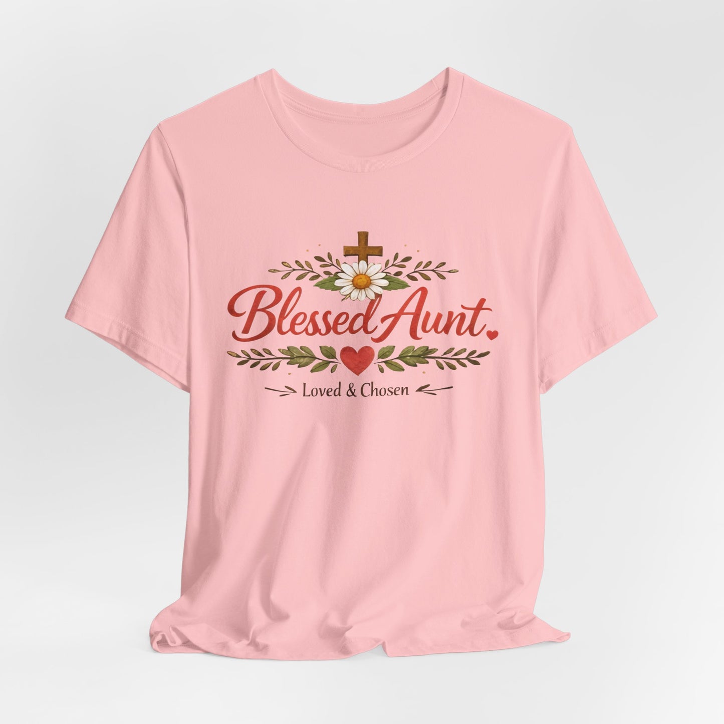 Blessed Aunt T-Shirt - "Blessed Aunt Loved & Chosen" Christian Floral Tee