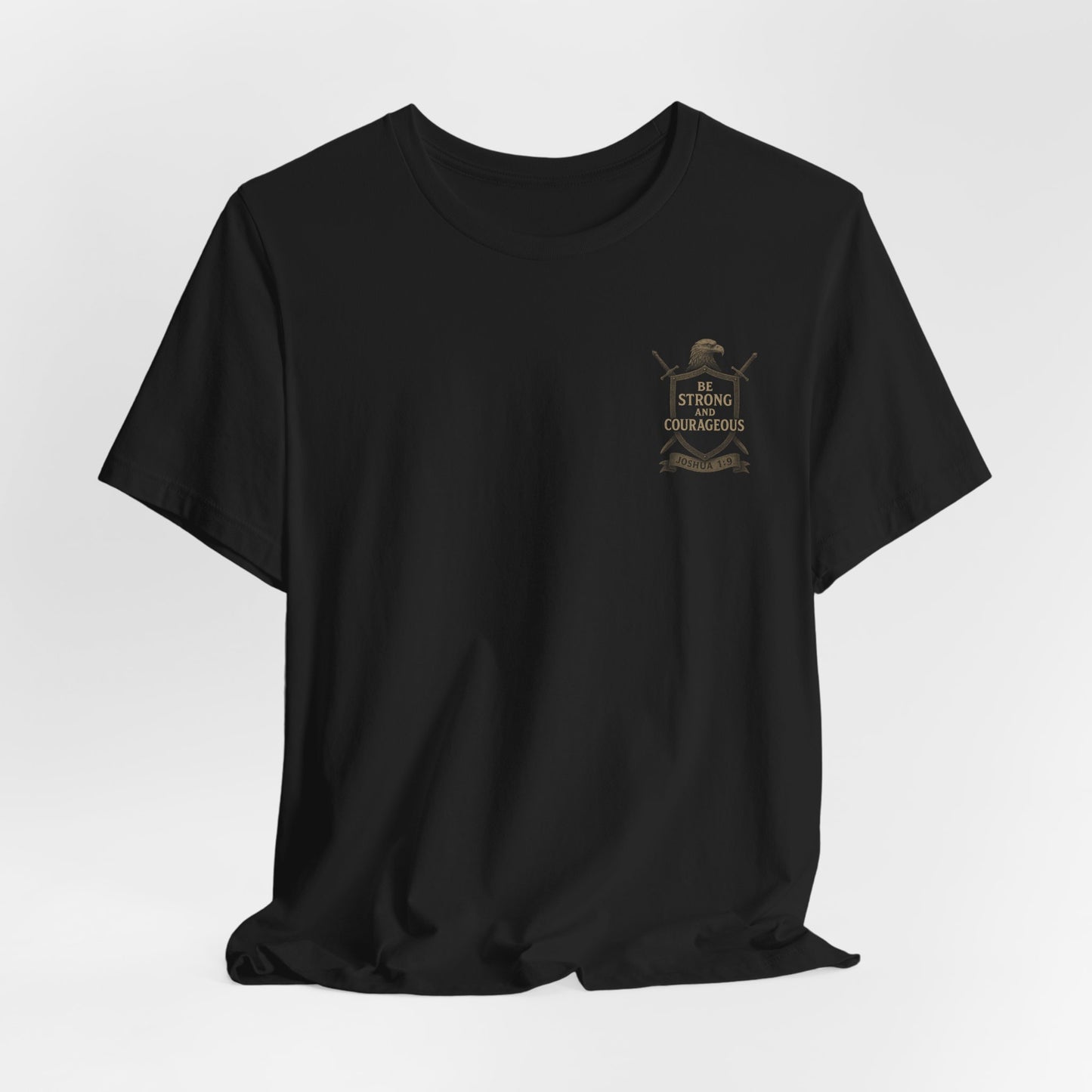 Joshua 1:9 Strong and Courageous T-Shirt — Inspirational Bible Verse Tee