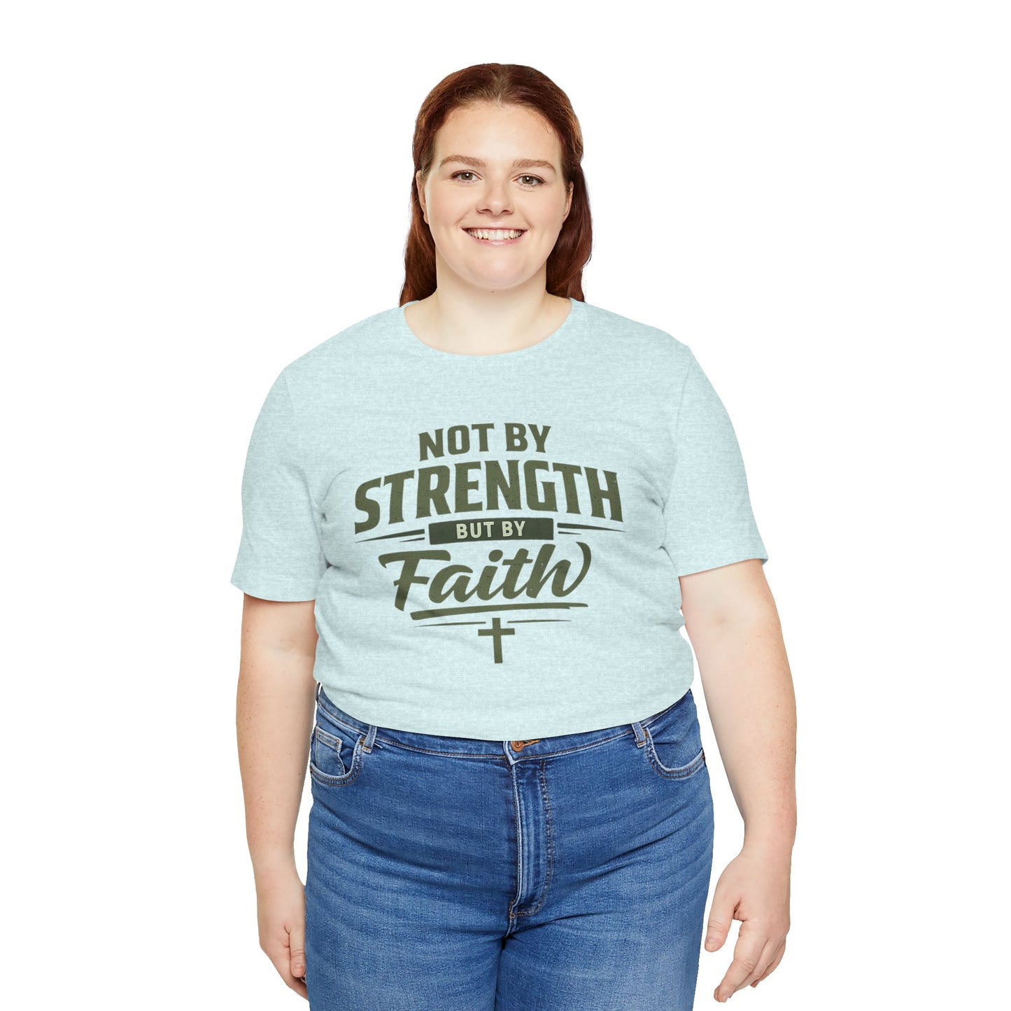 Faith Graphic Tee — "Not By Strength But By Faith" Christian T-Shirt
